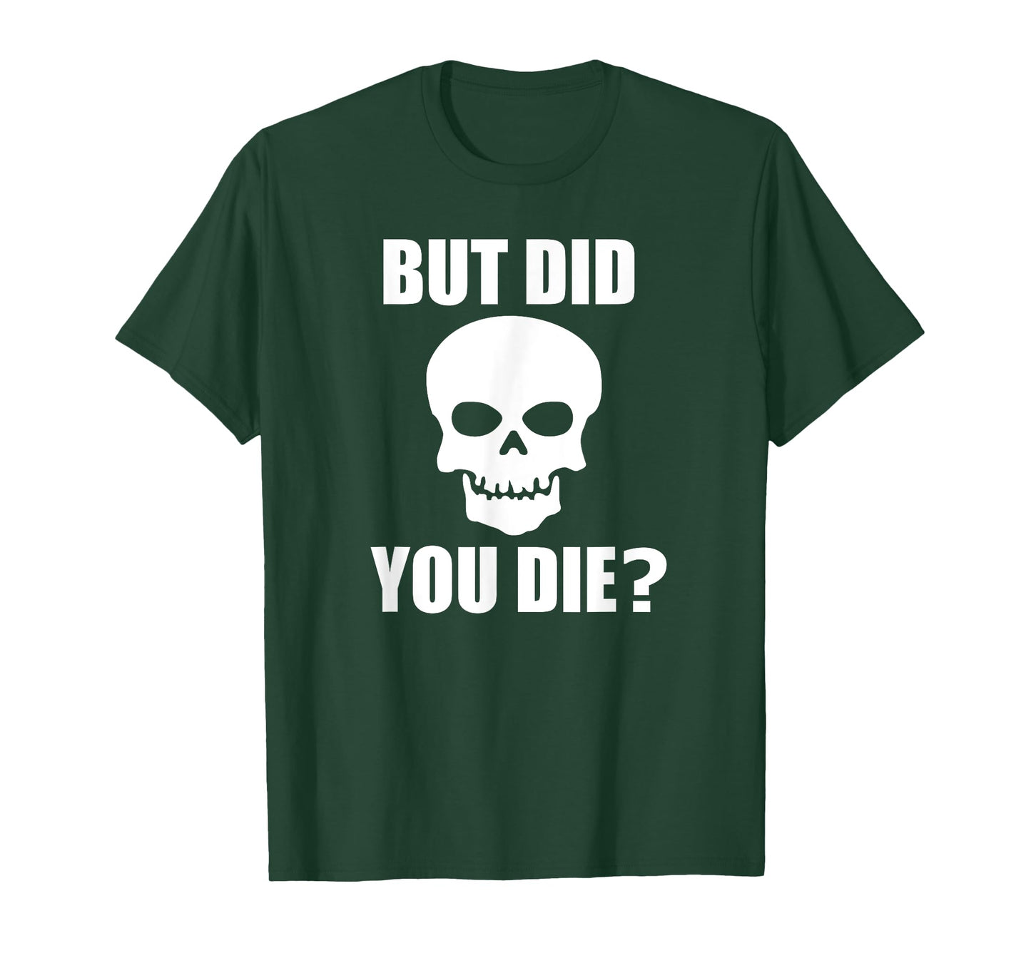 Sarcastic But Did You Die T Shirt | Gym Workout Shirt T-Shirt