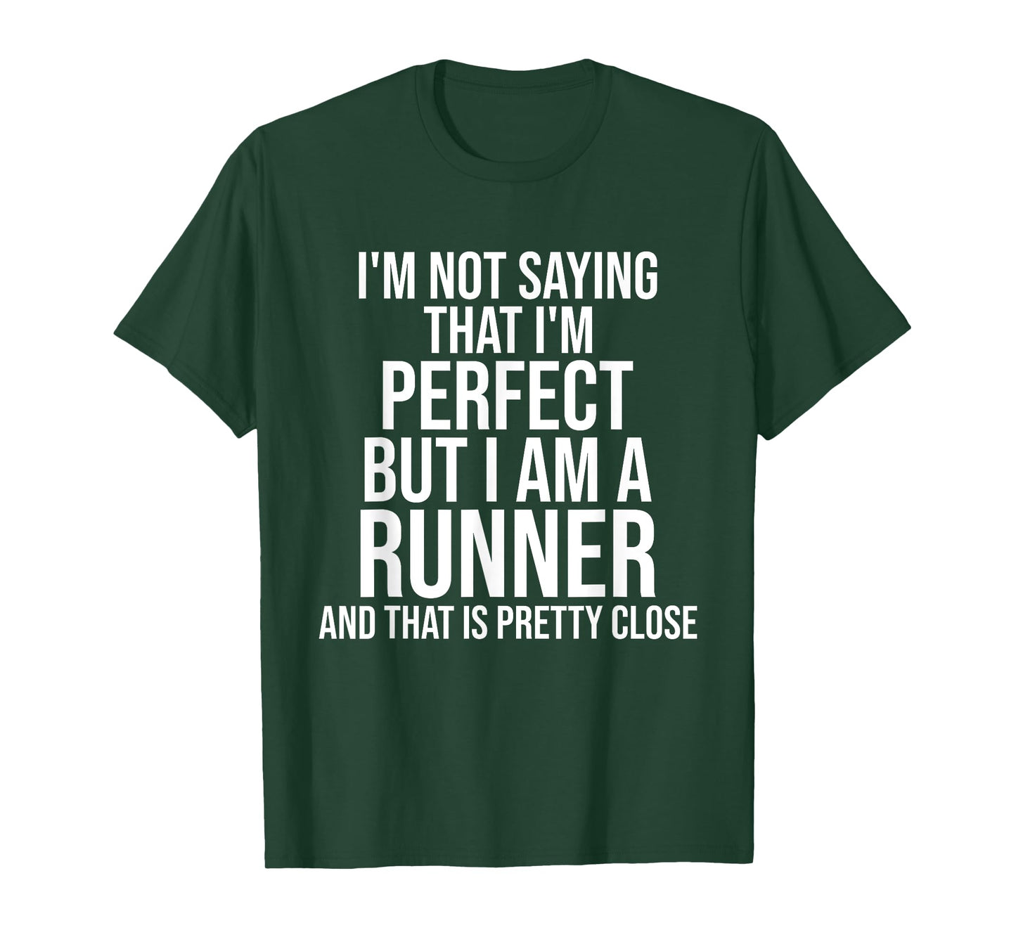 Funny Runner I'm Not Saying I'm Perfect Runner Running Gift T-Shirt