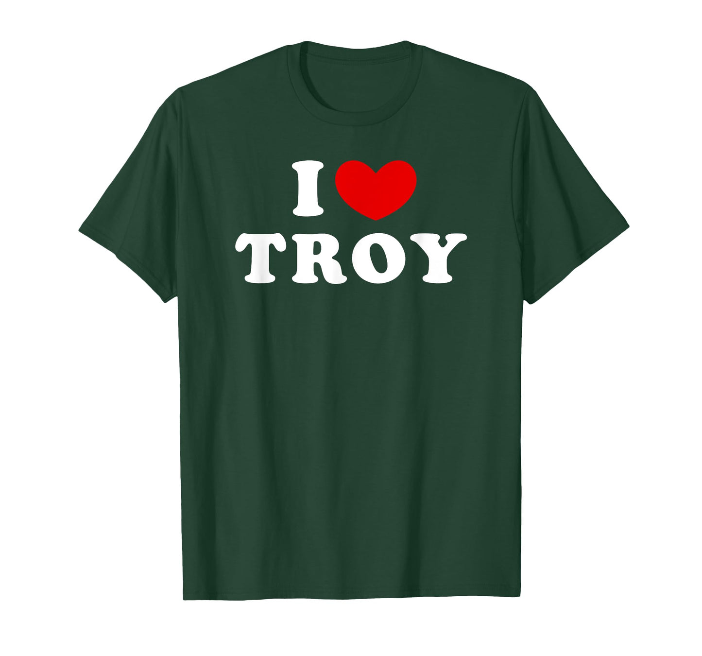 I Love Troy, I Heart Troy T-Shirt