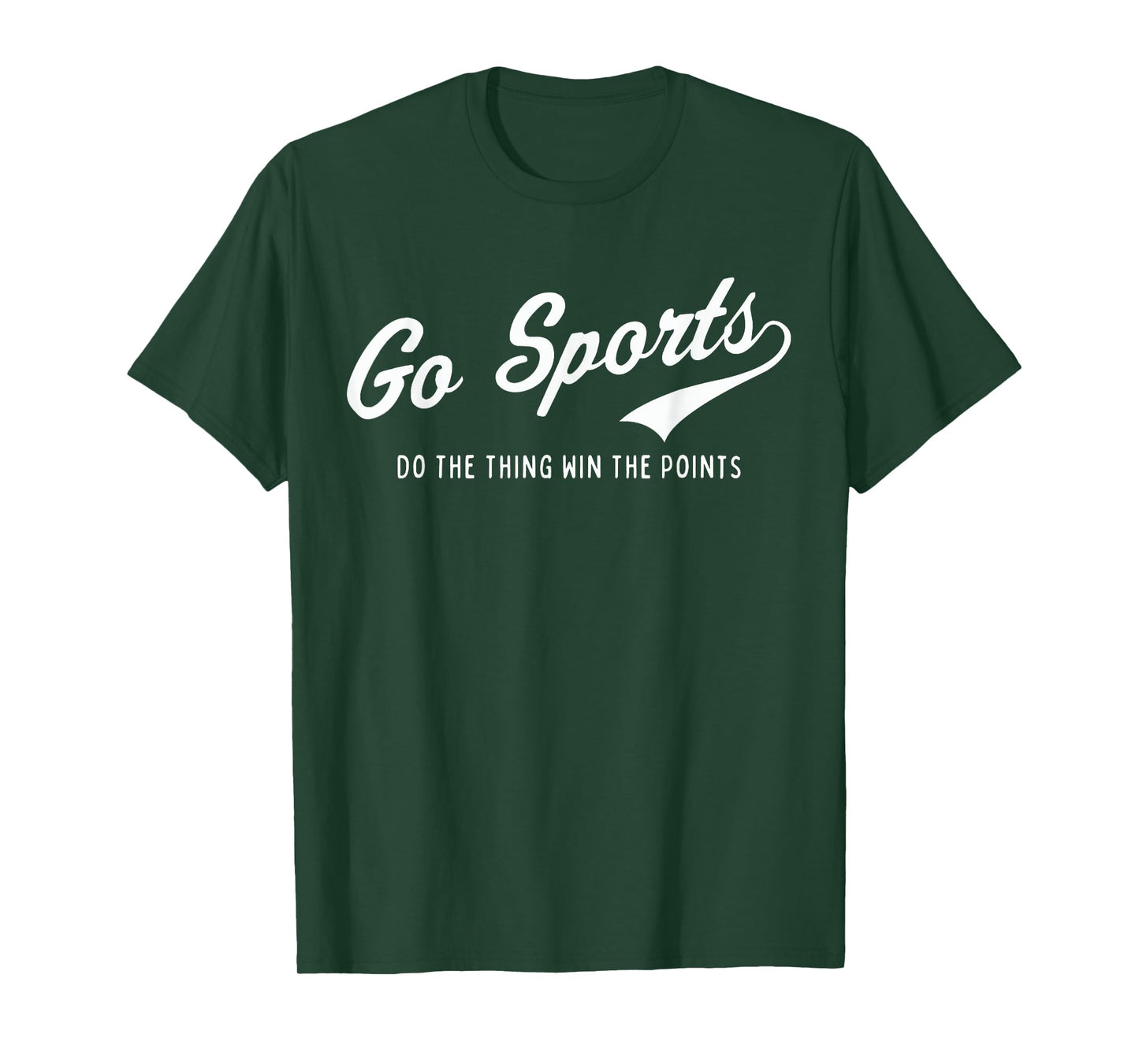 Go Sports! Do the Thing Win The Points Funny Saying Sports T-Shirt