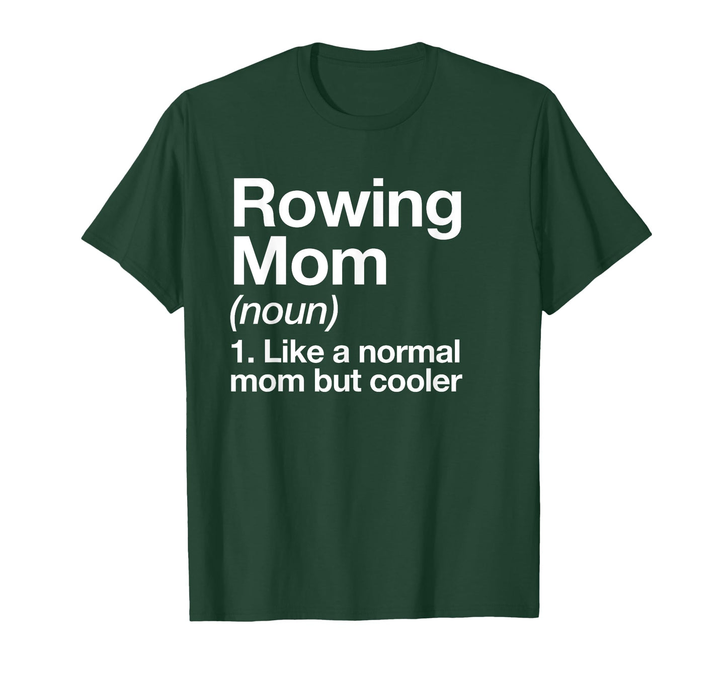 Rowing Mom Definition Funny & Sassy Sports T-Shirt