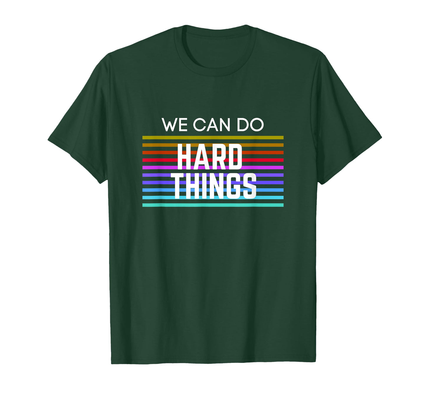 We Can Do Hard Things Motivational Inspirational Teacher Men Women Kids T-Shirt