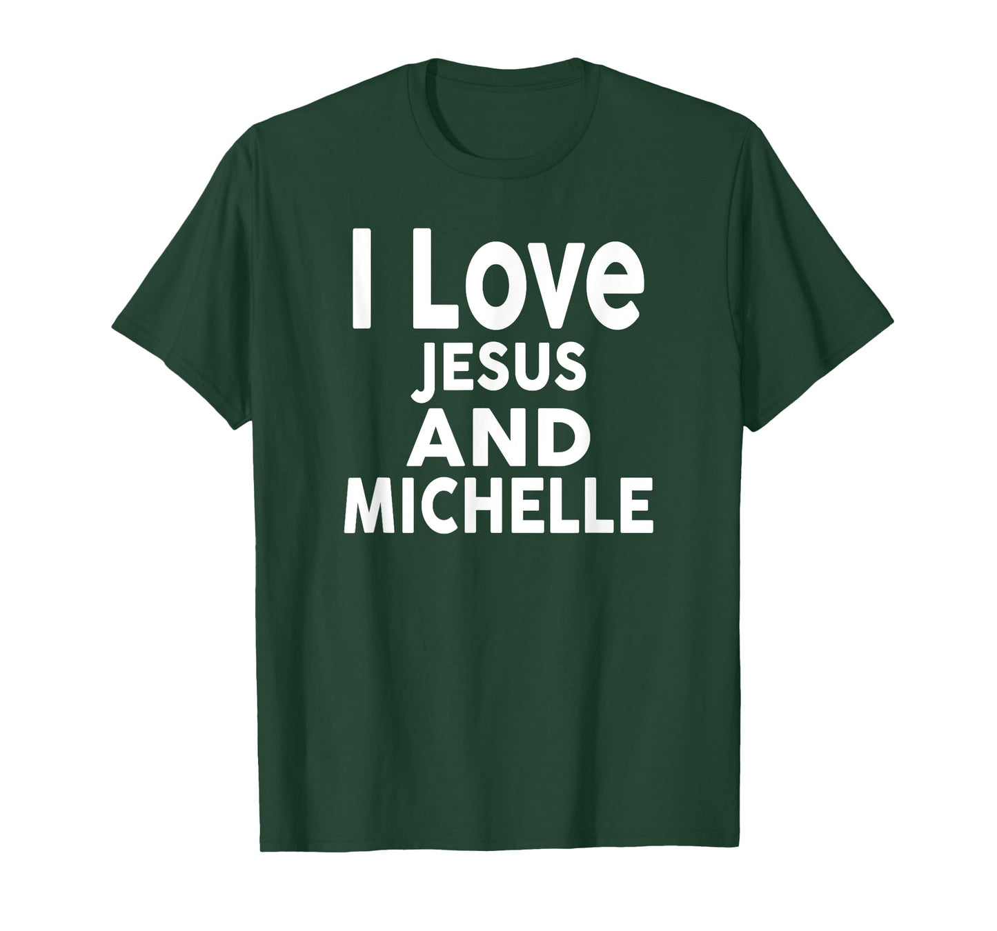 I Love Jesus and MICHELLE T-Shirt Name T-Shirt