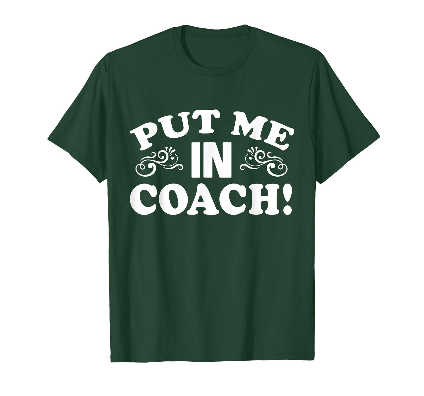 Put Me In Coach Motivational Sports Team T-Shirt
