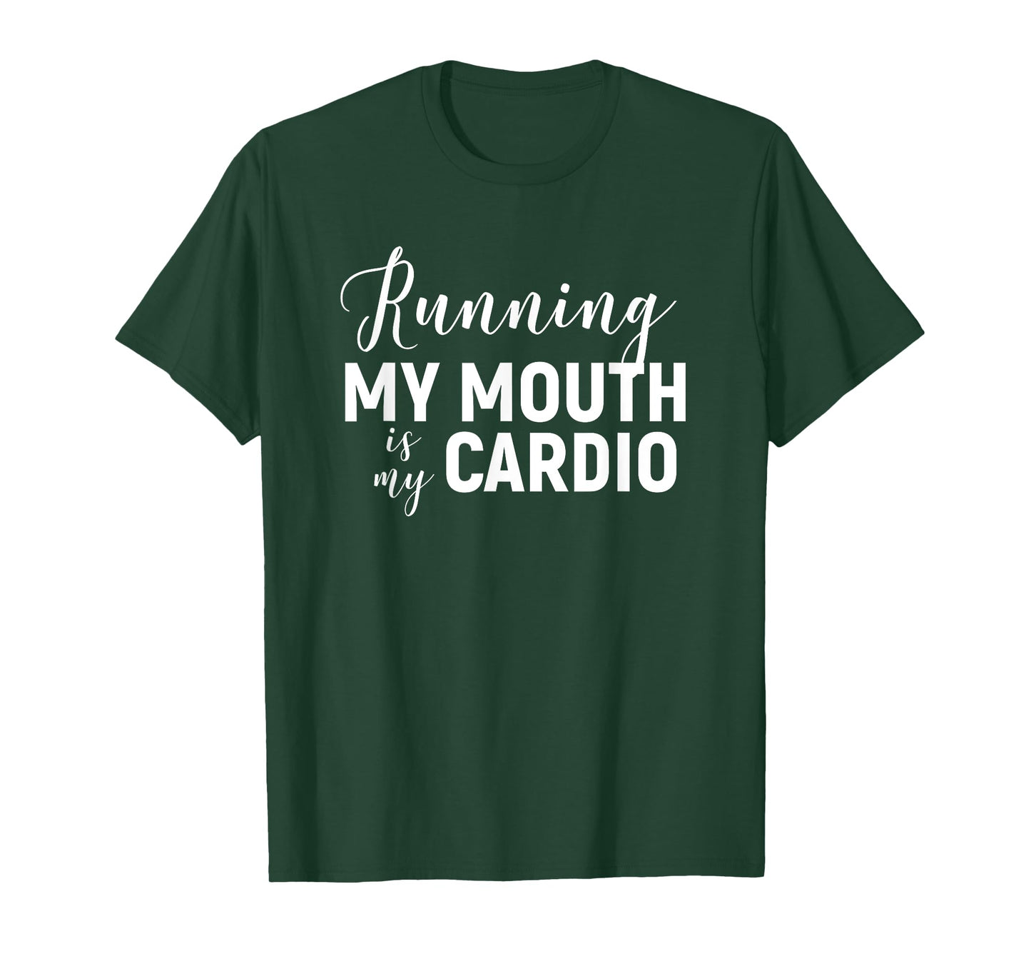 Running My Mouth Is My Cardio T-Shirt - Funny Workout Gym T-Shirt