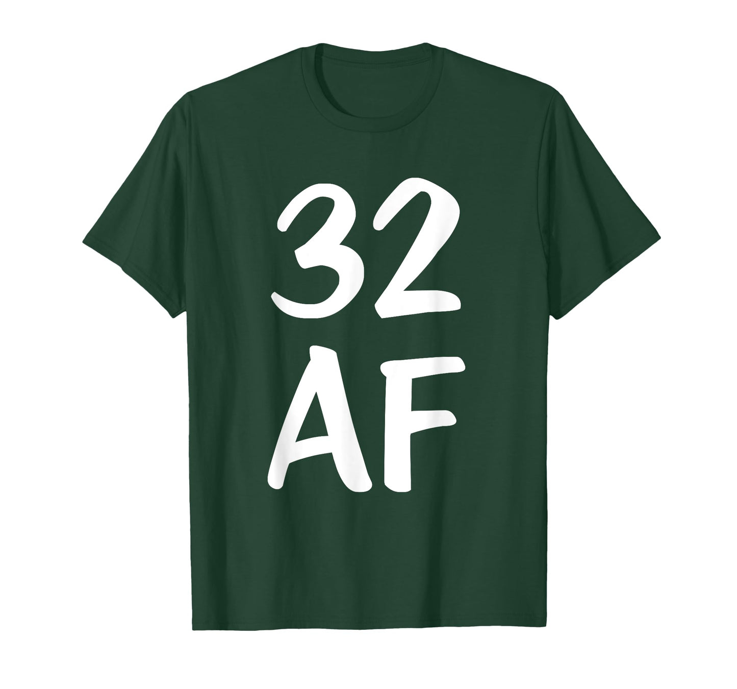 Funny Birthday 32 AF T-Shirt