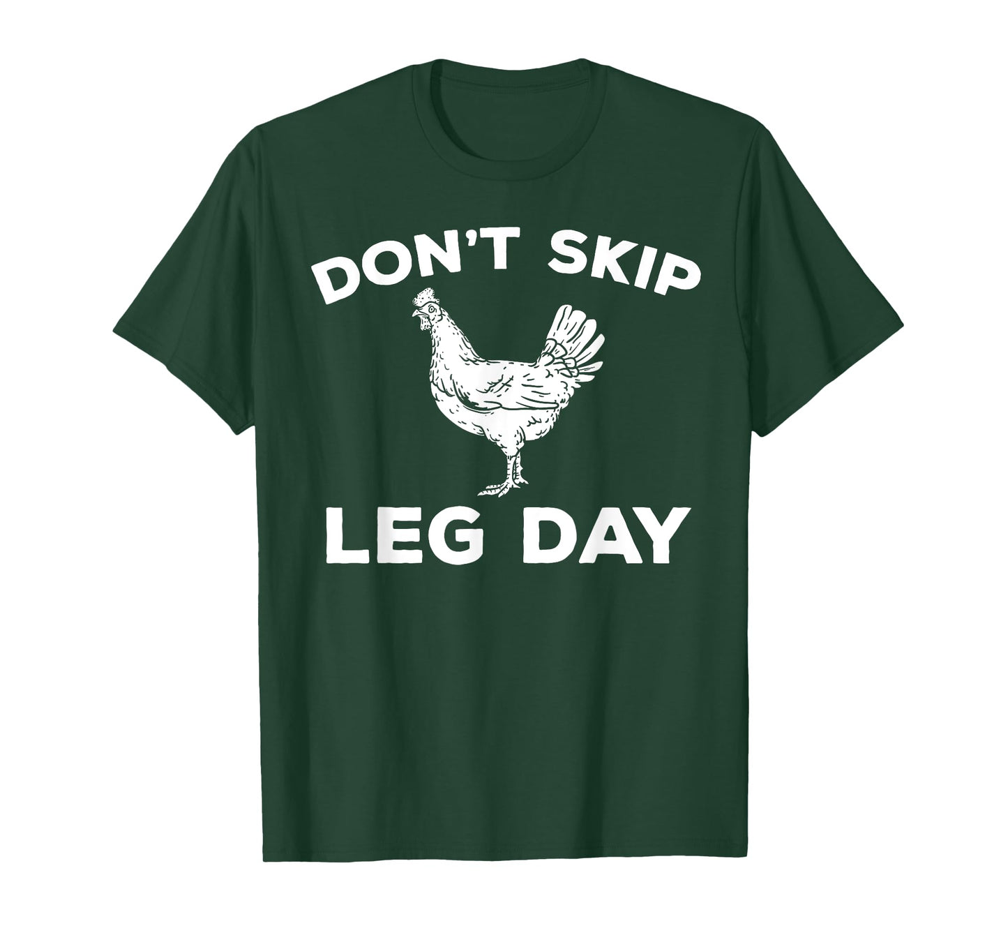 Dont Skip Leg Day Shirt Funny Gym Workout Fitness T-Shirt