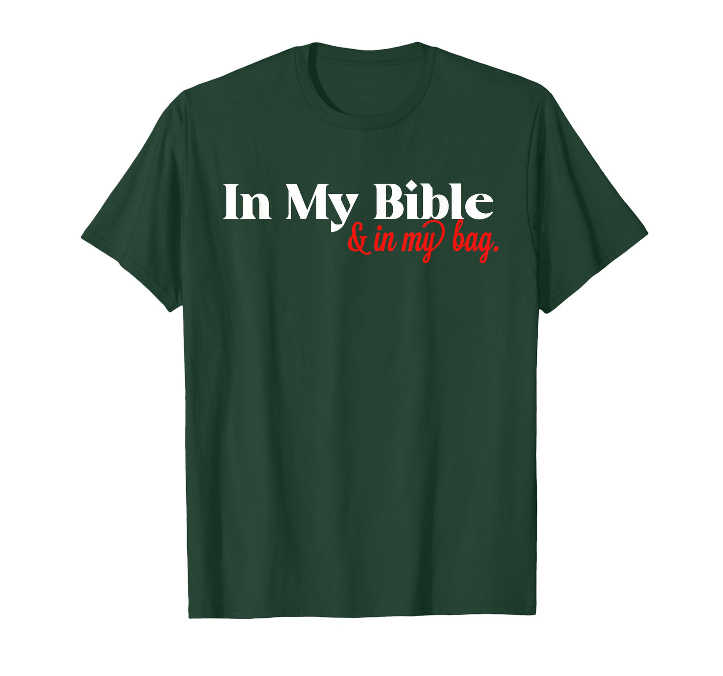 In My Bible and My Bag T-Shirt
