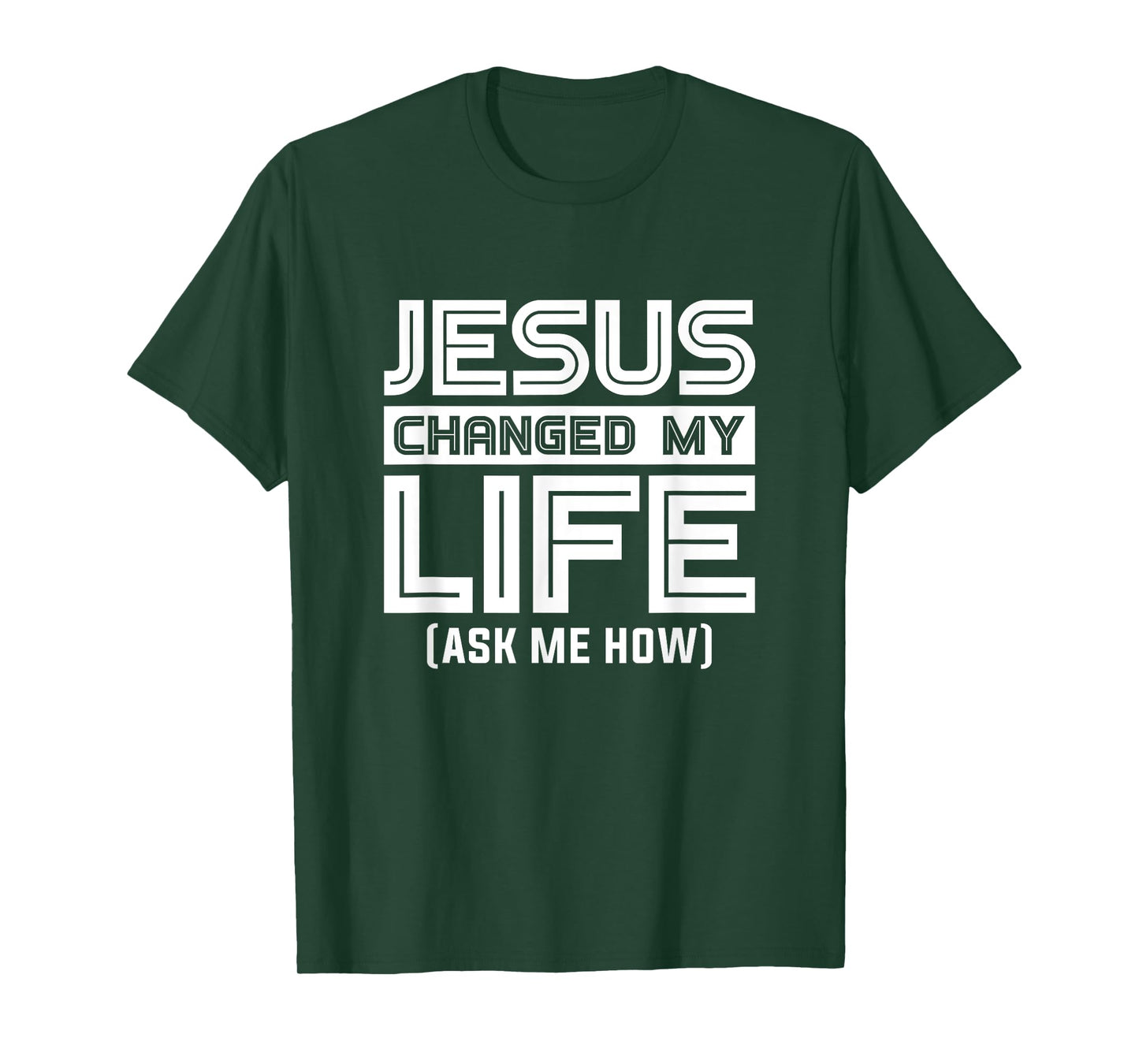 Jesus Changes My Life Jesus Christ T-Shirt