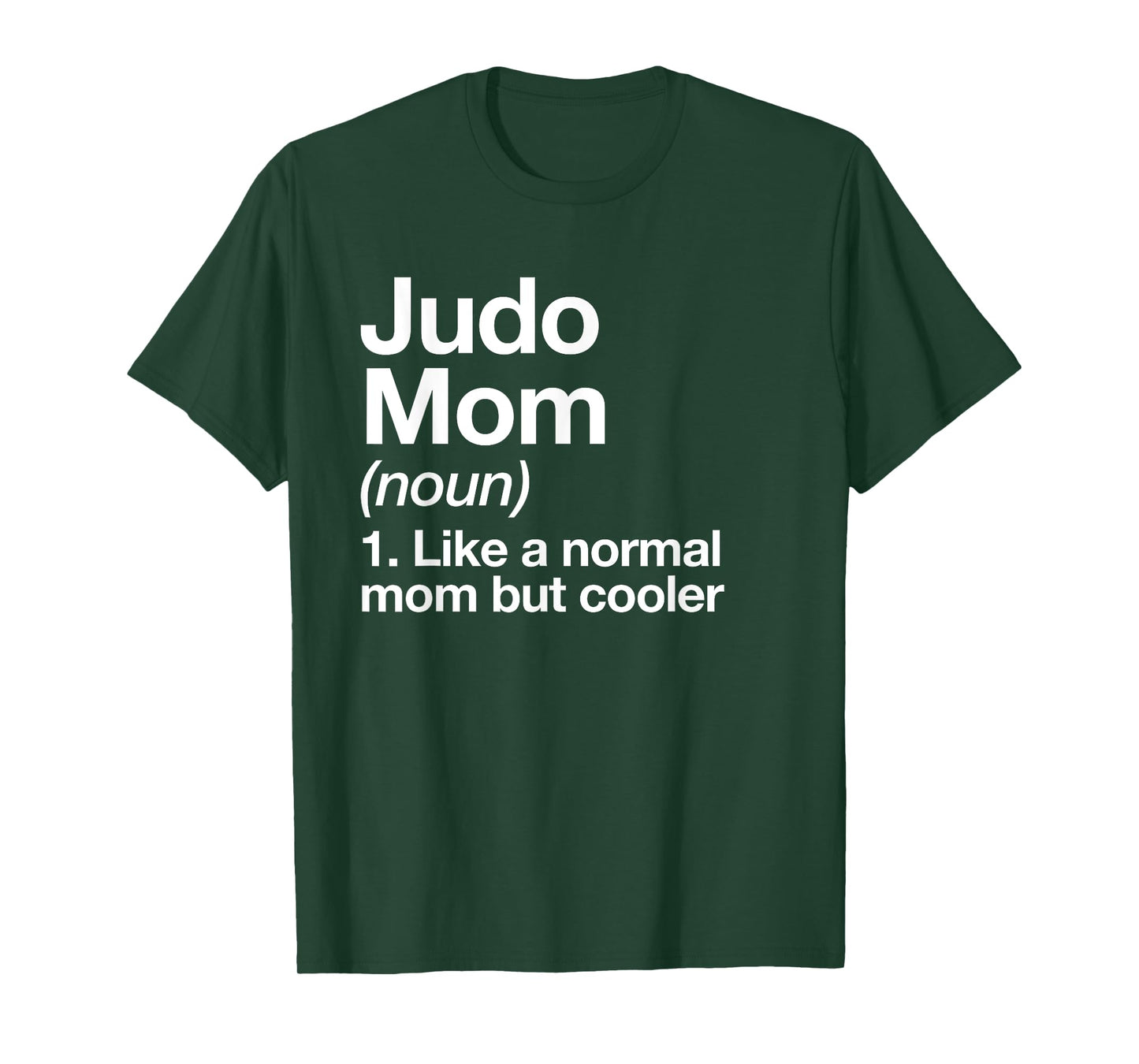 Judo Mom Definition Funny & Sassy Sports Martial Arts T-Shirt