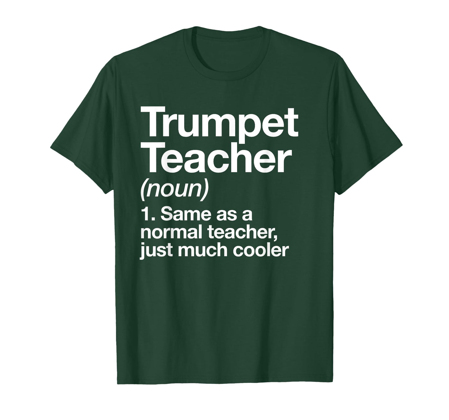 Trumpet Teacher Definition Funny Musician Music Men Women T-Shirt