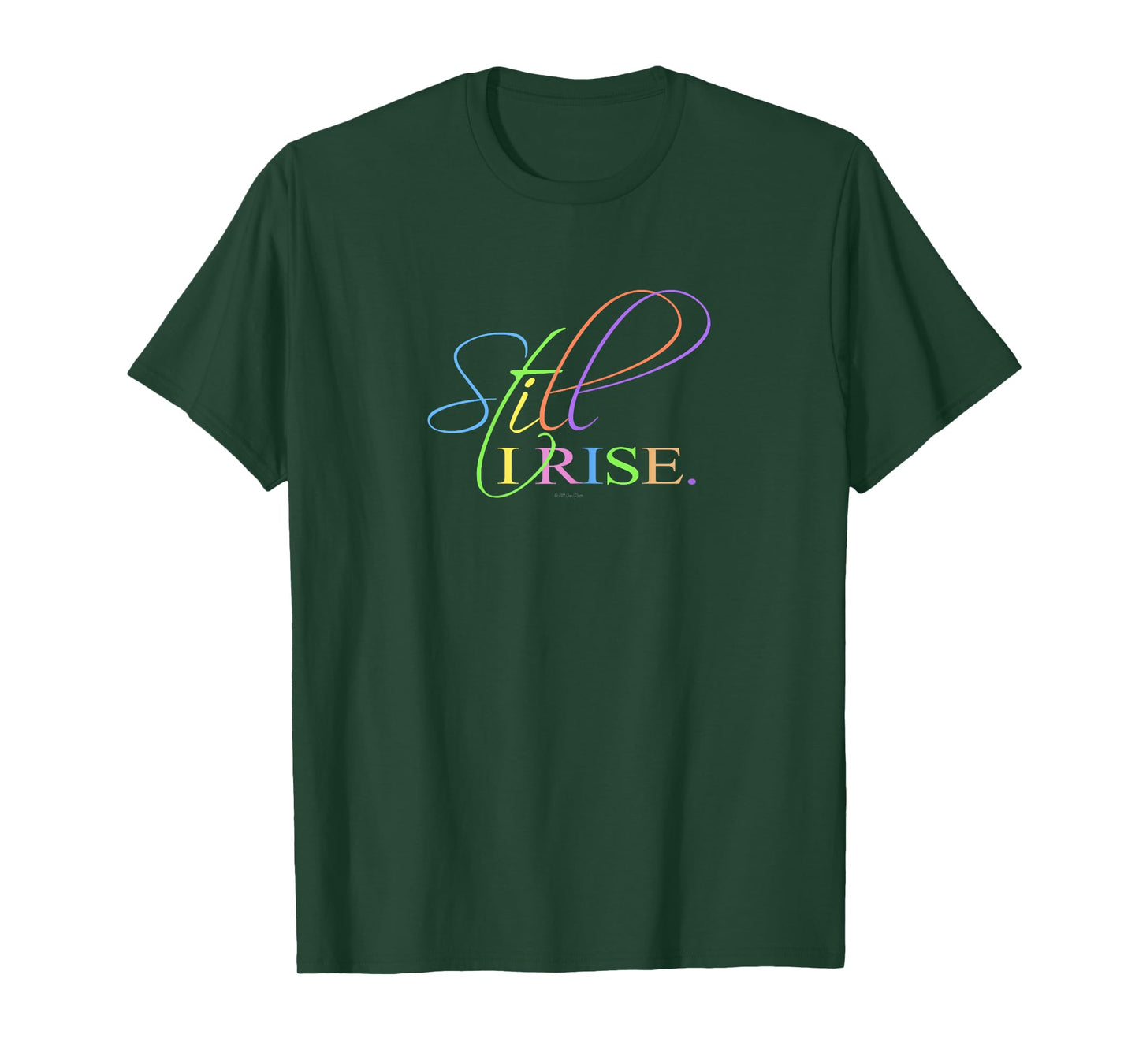 Still I Rise Inspirational motivational T-Shirt