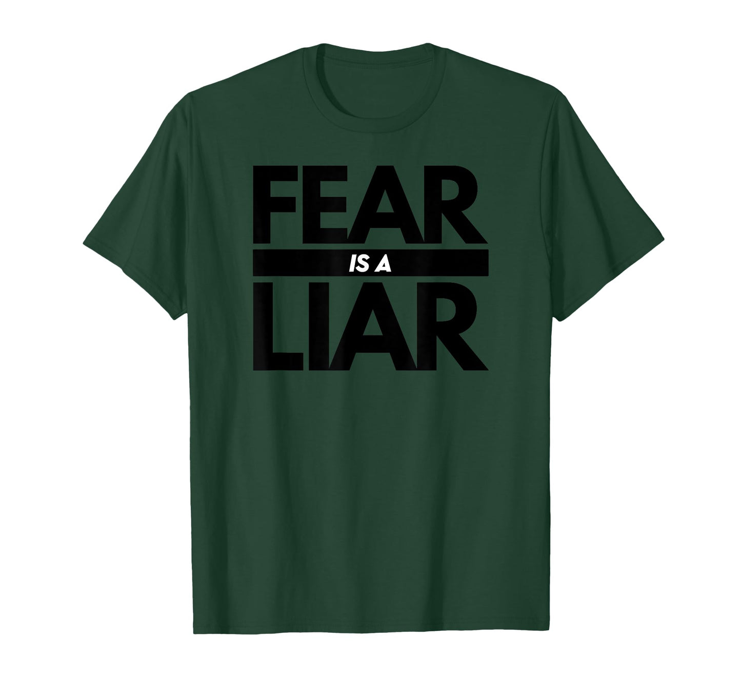 Fear Is A Liar T-Shirt - Adversity Success Positive Mindset T-Shirt