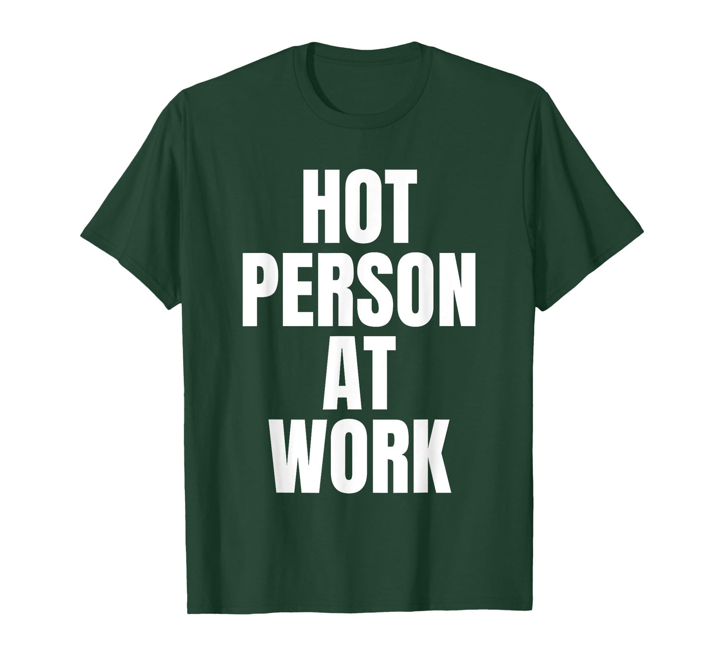 HOT PERSON AT WORK Funny Gym Workout Vain Sarcastic Humor T-Shirt