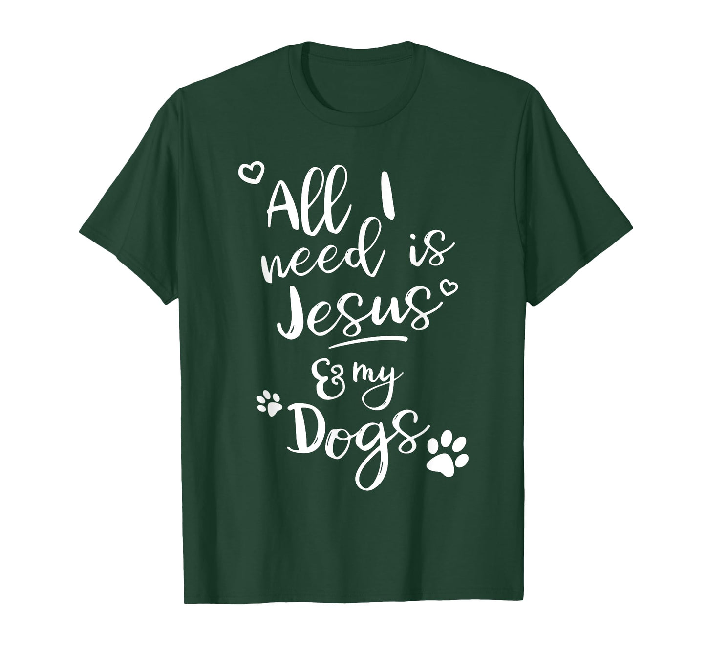 Fun Religious T Shirt All I need is Jesus and my Dogs T-Shirt