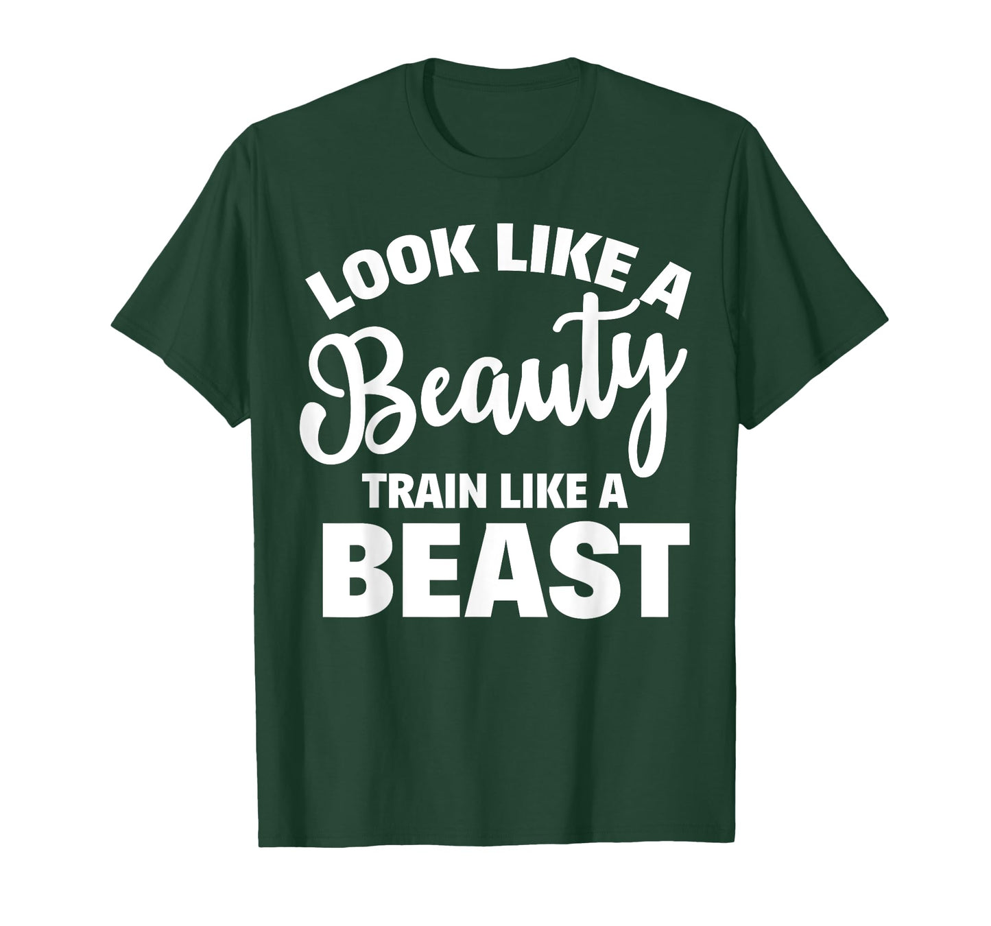 Look Like A Beauty Train Like A Beast Workout Gym Fitness T-Shirt