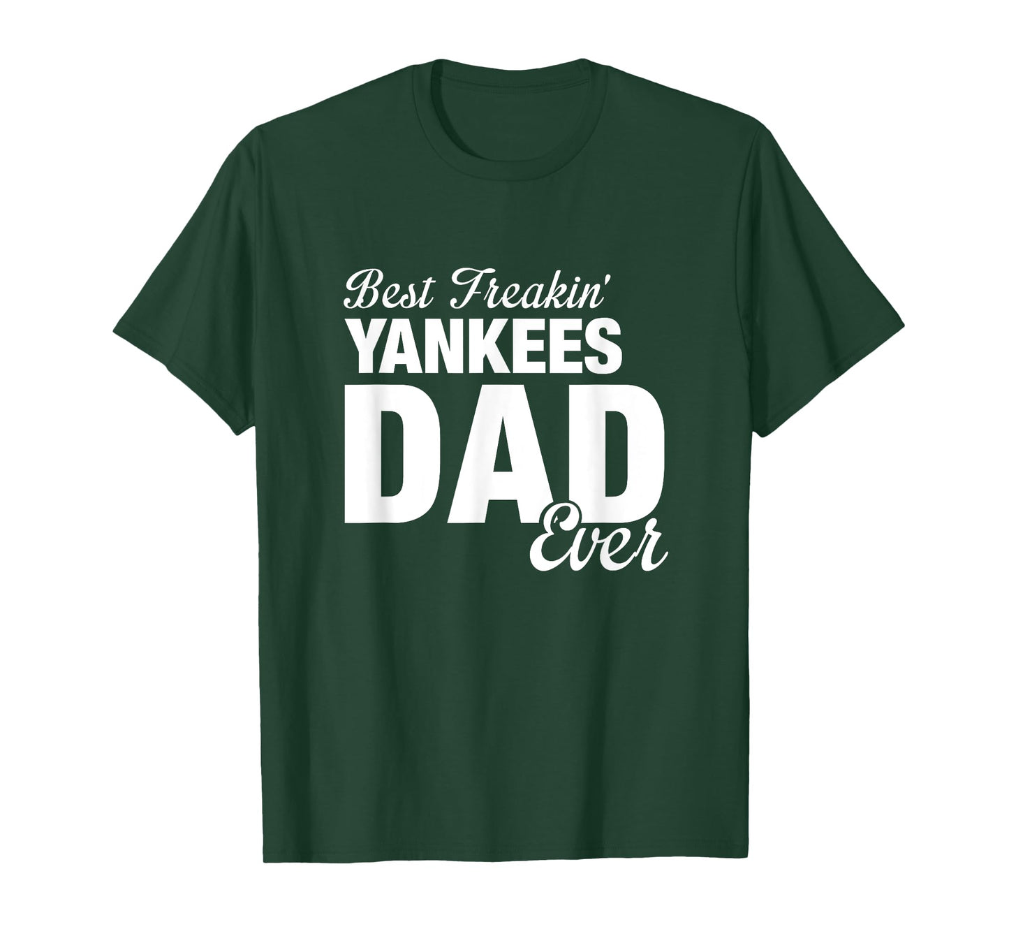 Yankees North Best Freakin' Dad Ever HS T-Shirt
