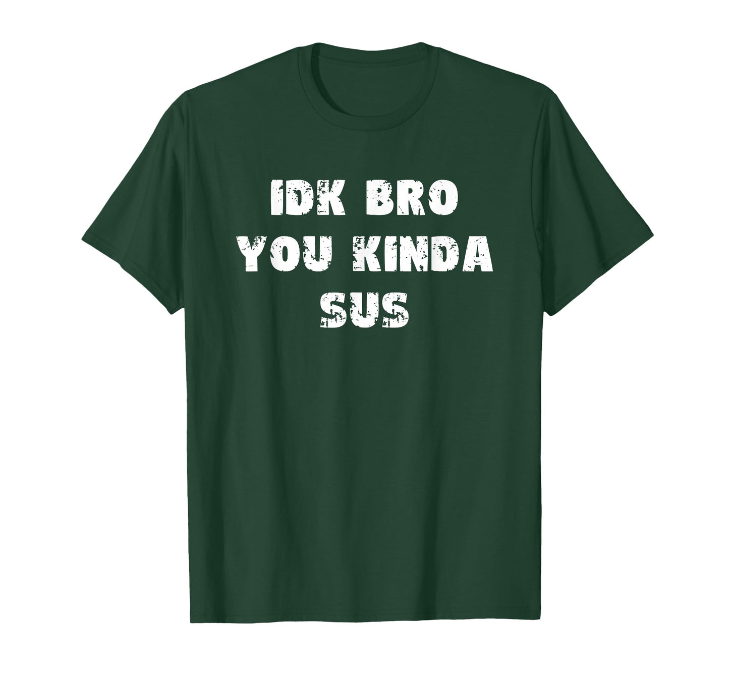 I Don't Know Bro You Kinda Sus IDK Vintage Retro Gaming Meme T-Shirt