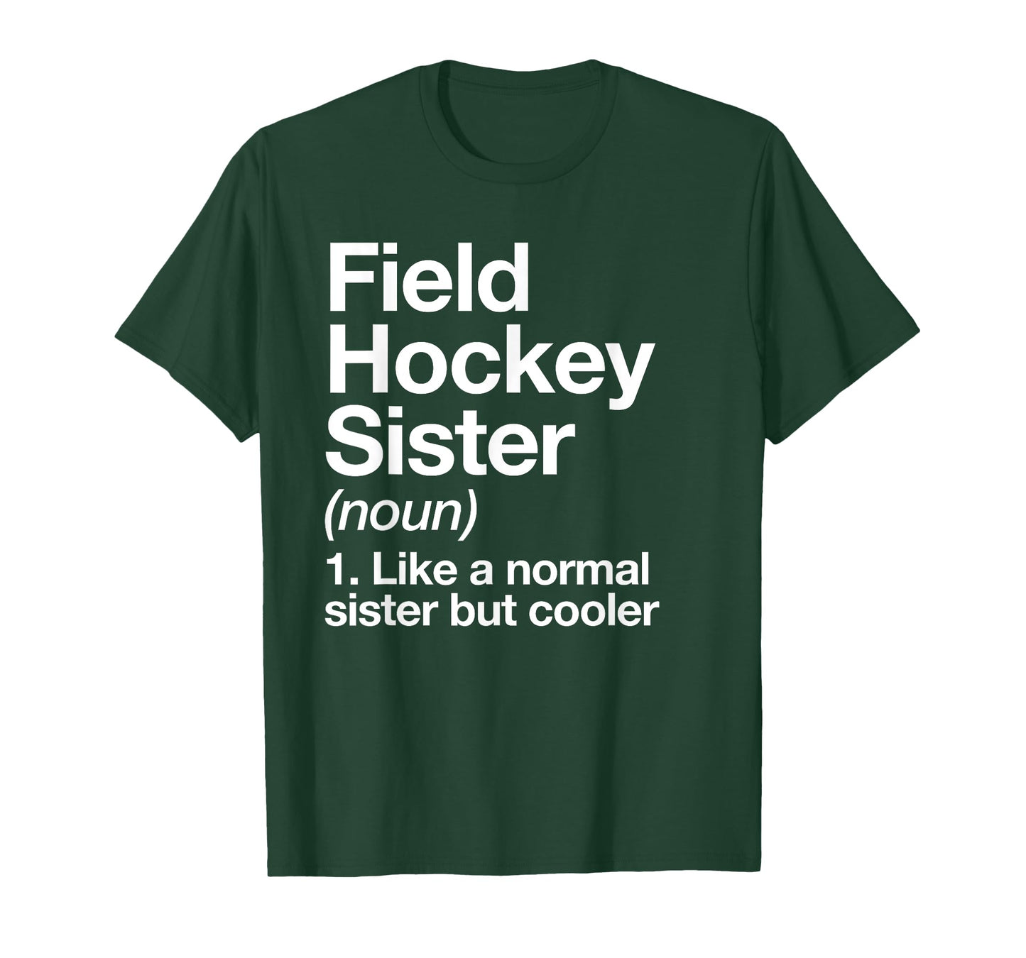 Field Hockey Sister Definition Funny Sports T-Shirt