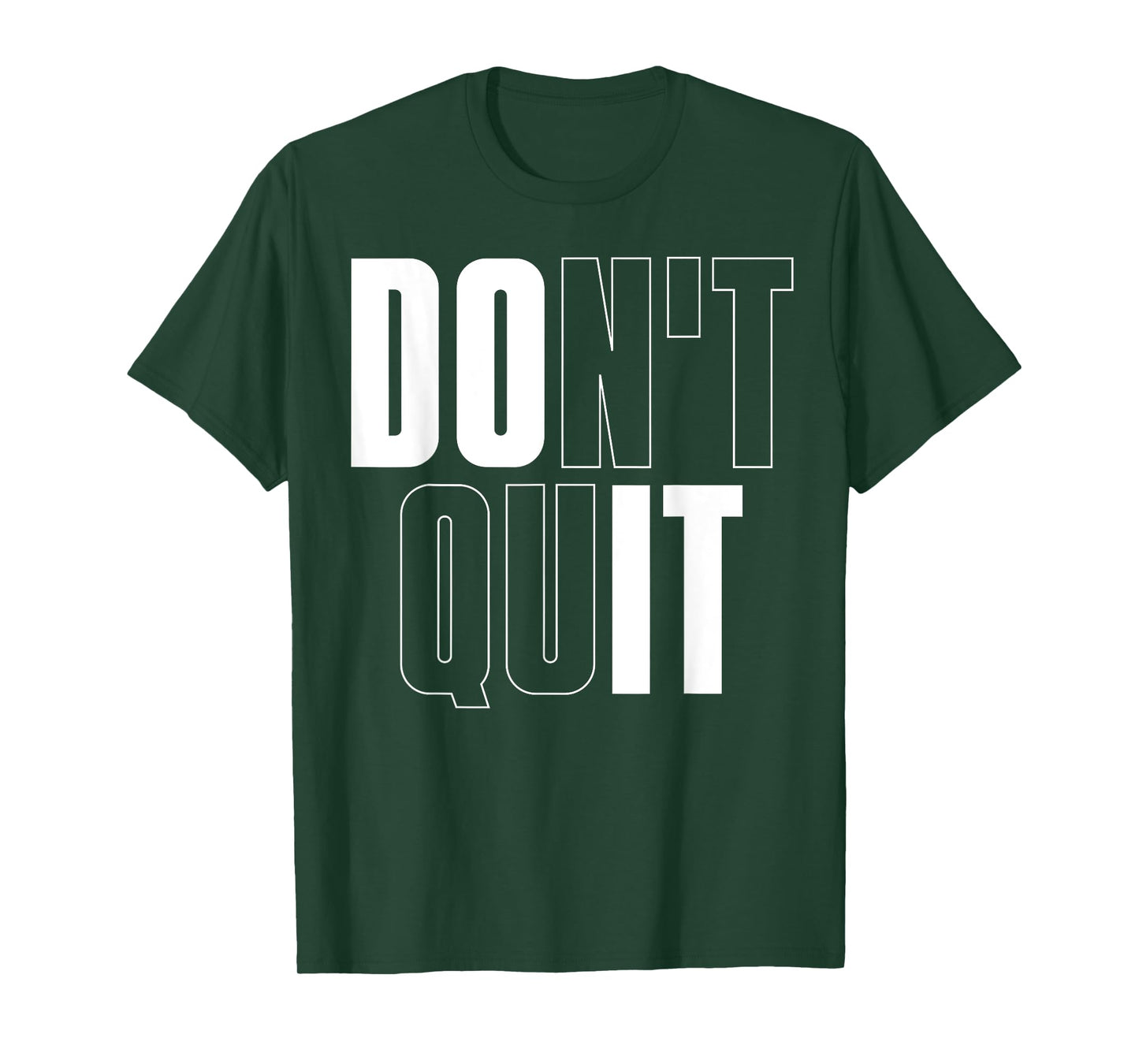 Don't Quit Do It T-Shirt