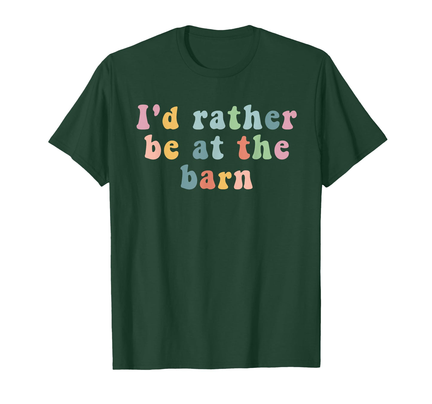 Horse lovers I'd rather be at the barn T-Shirt