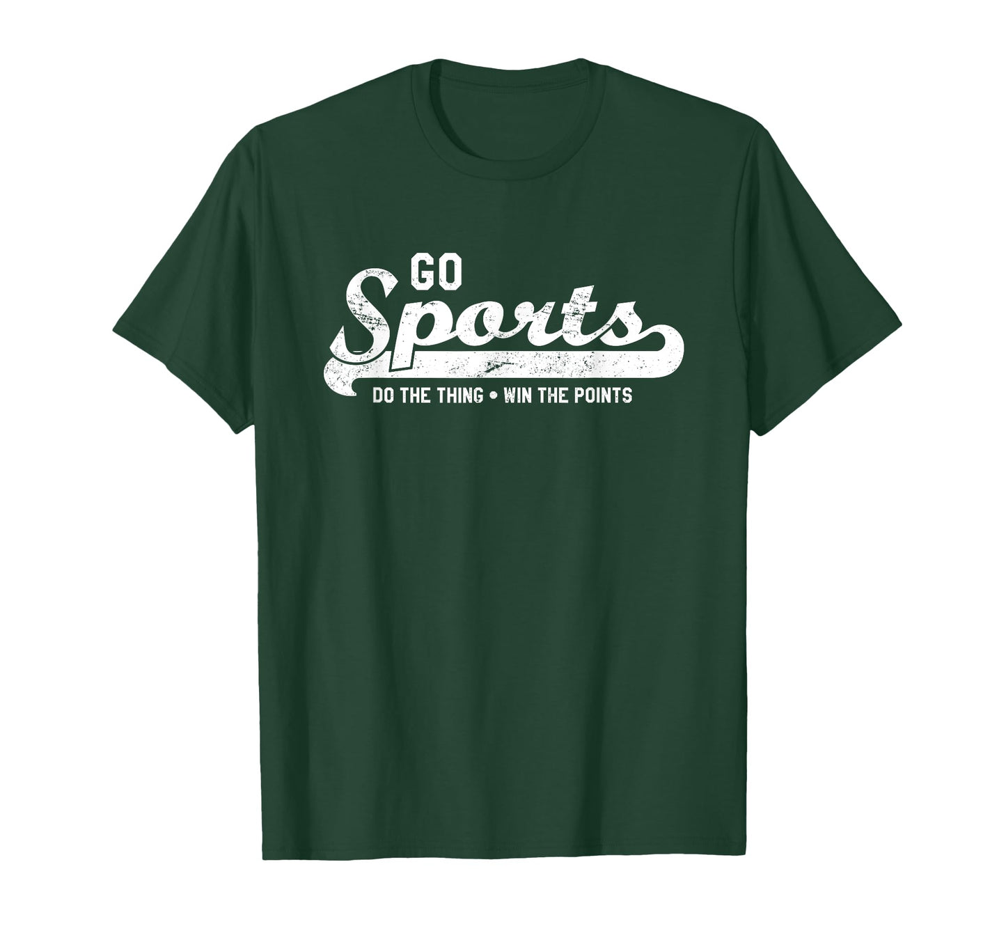 Go Sports! Do the Thing Win The Points - Funny Sports T-Shirt