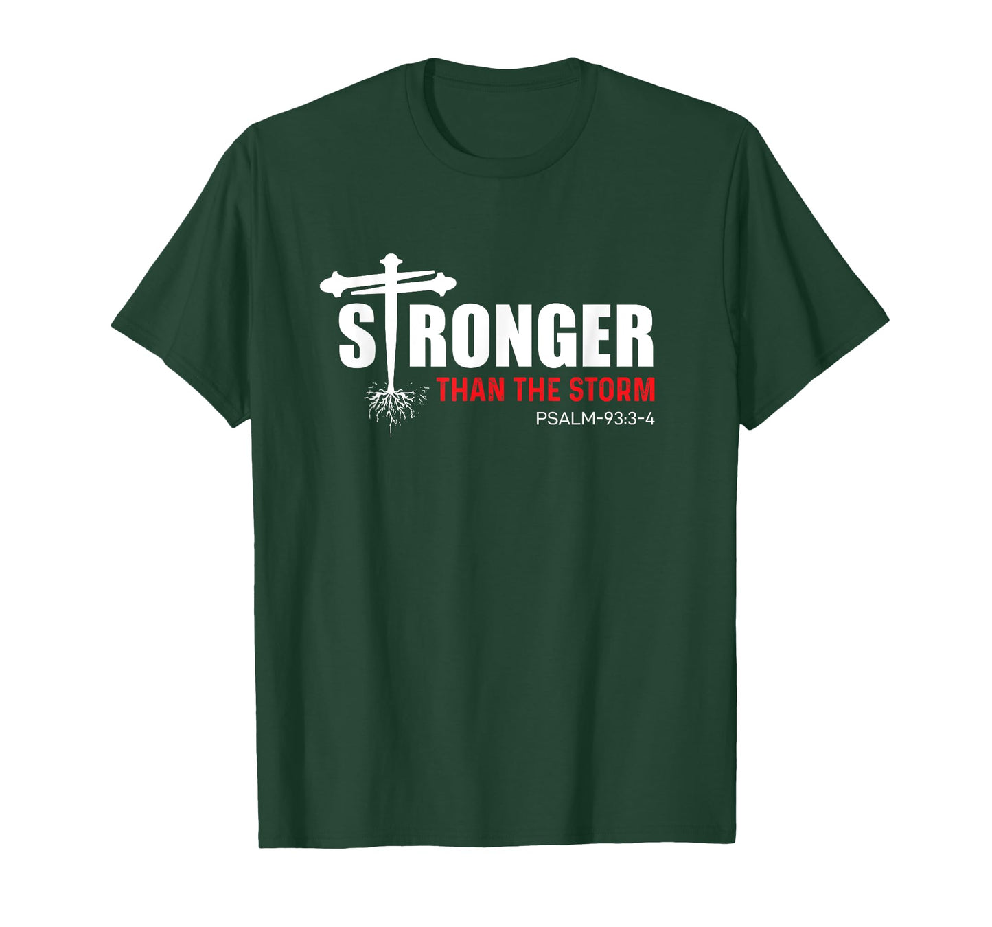 Christian Women, Stronger Than the Storm, Psalm-93:3-4 T-Shirt