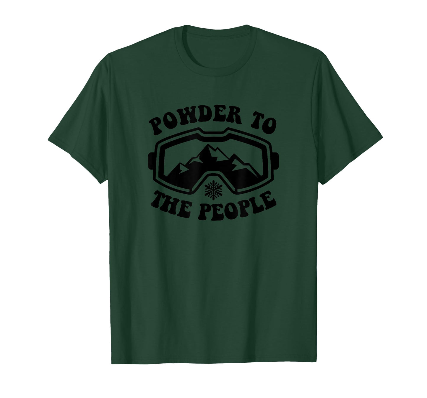 Powder To The People Skiing Winter Sports Ski Snowboard T-Shirt
