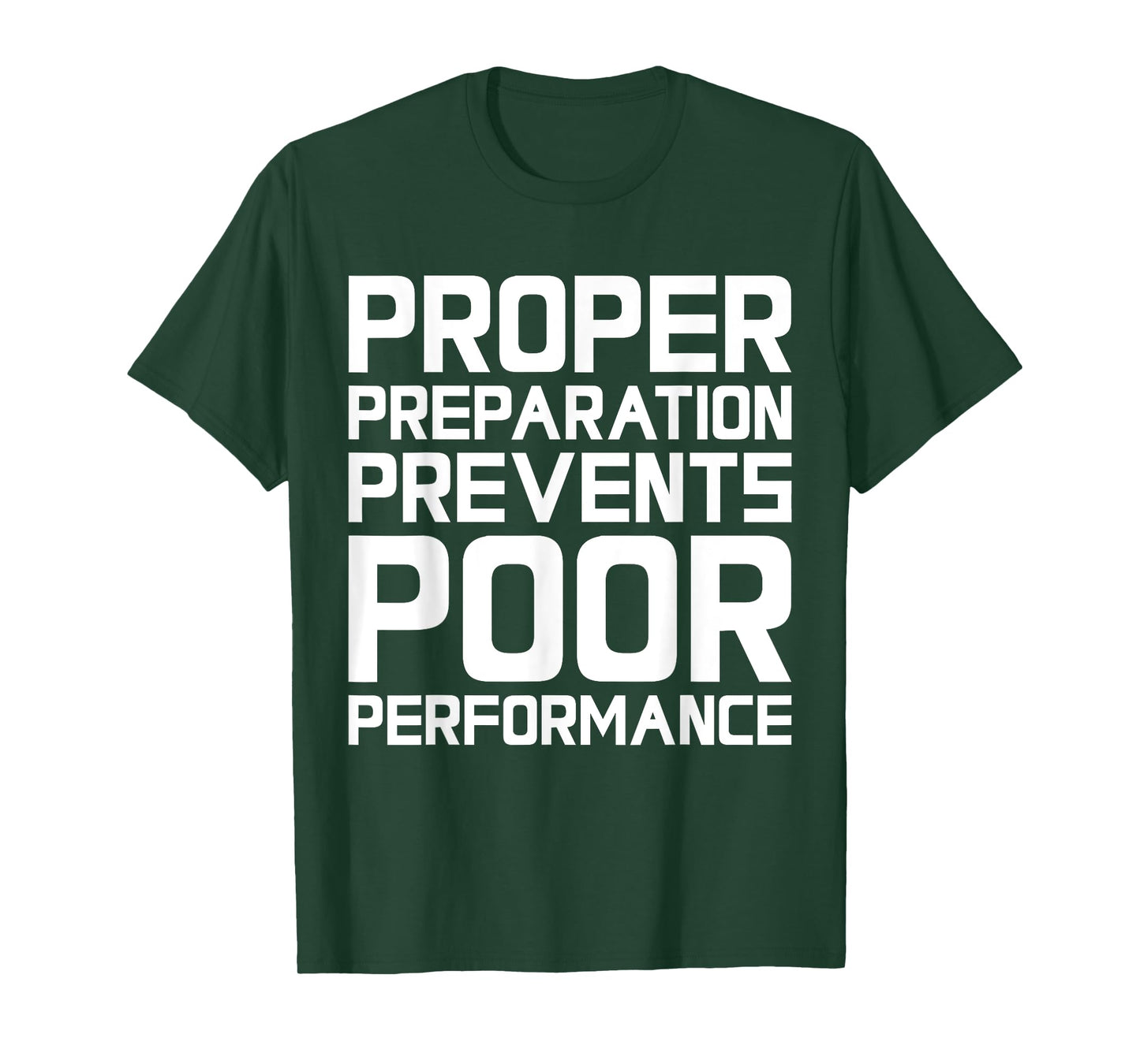 Proper Preparation Prevents Poor Performance - Athlete Gym T-Shirt