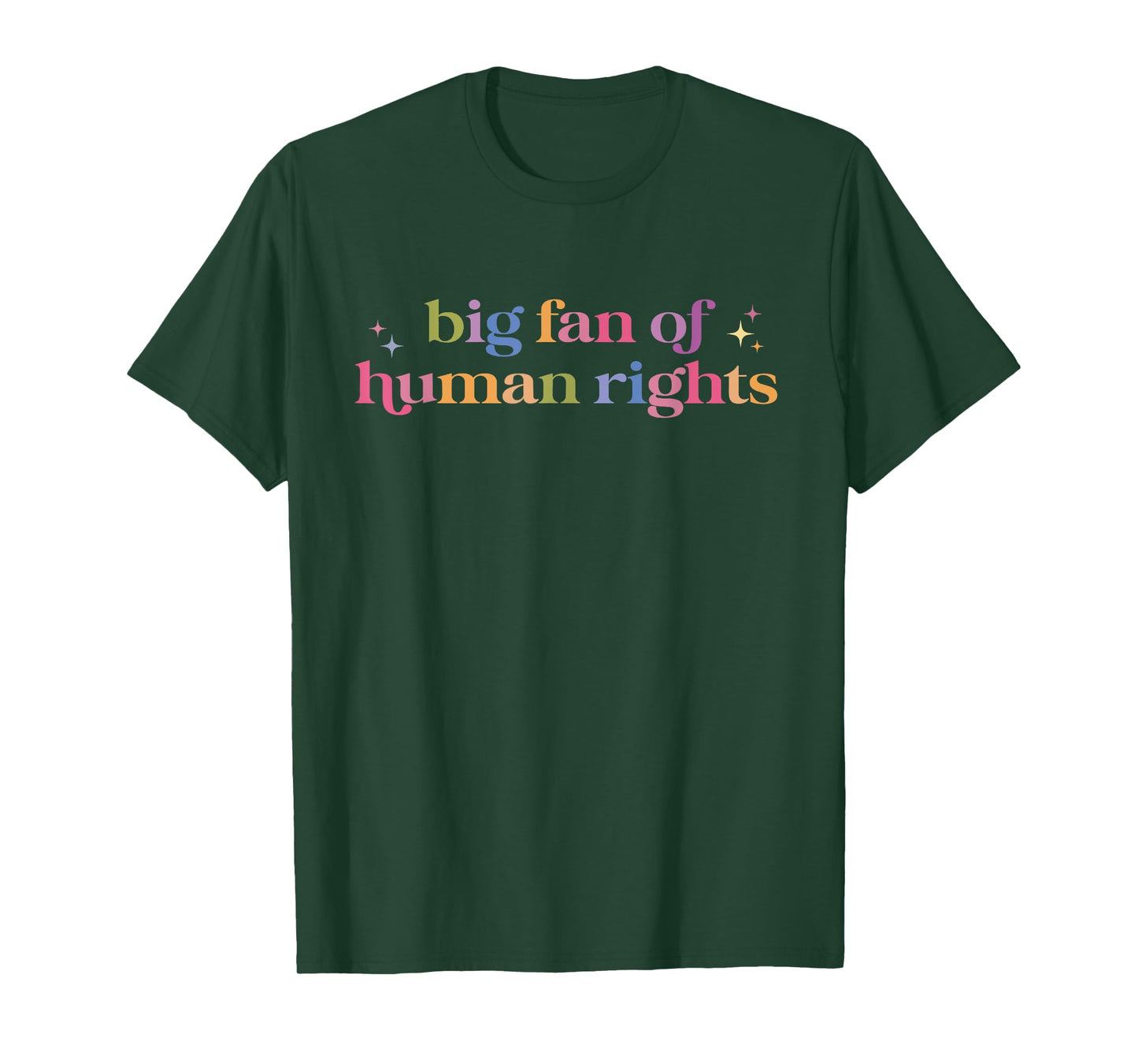 Big Fan Of Human Rights Protest Women Men T-Shirt