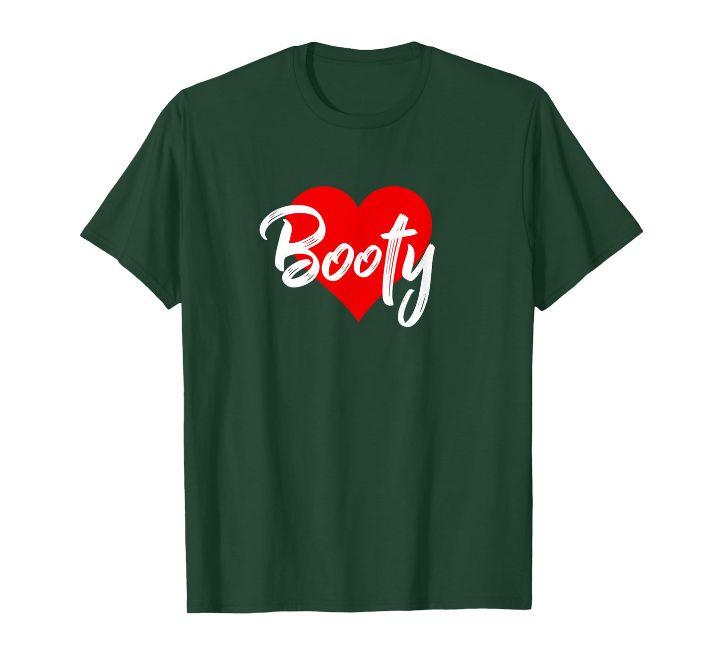 I Love Booty T-Shirt Butt Bootie Squat Workout Lover Gift T-Shirt