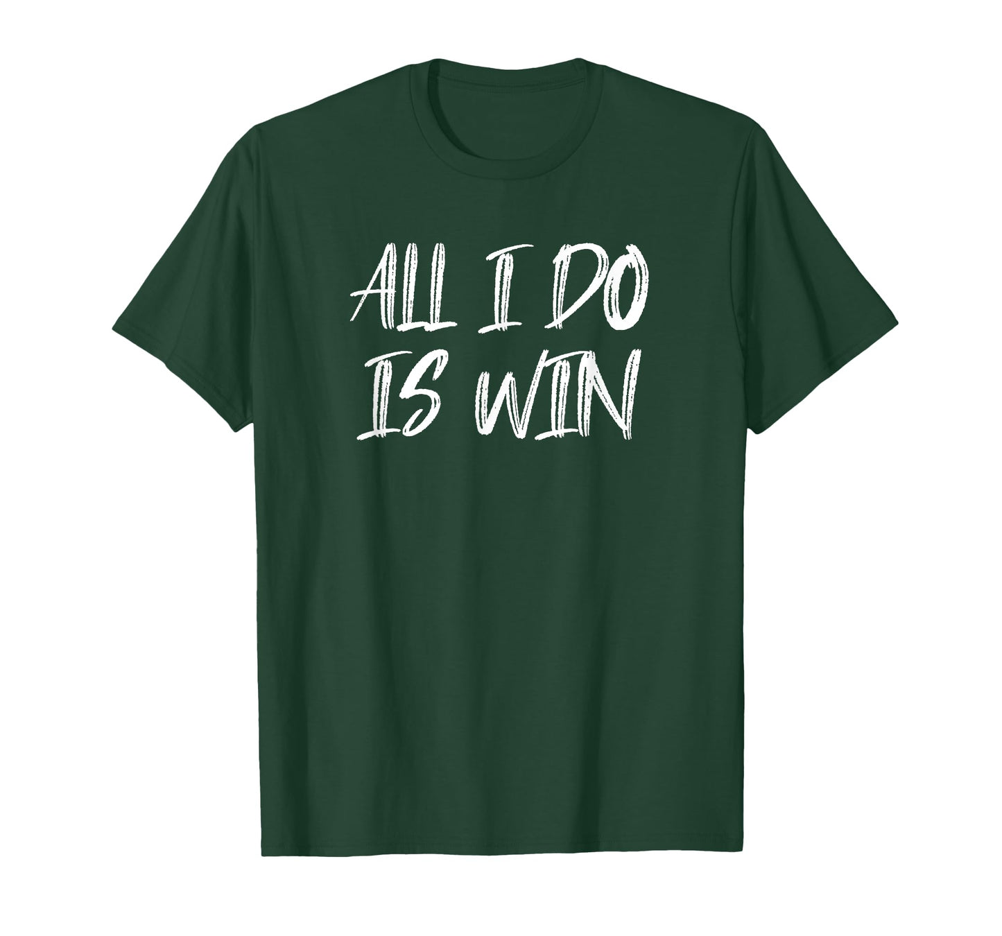 All I Do Is Win Motivational Gym Fitness Workout Cardio T-Shirt