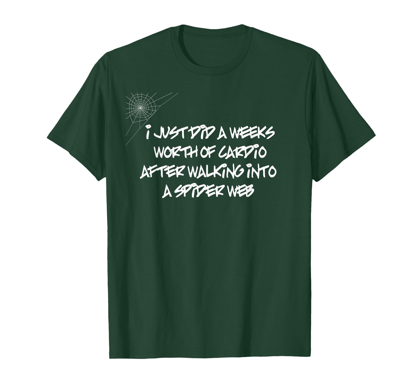 I Just Did a Weeks Worth of Cardio | Funny T-Shirt T-Shirt