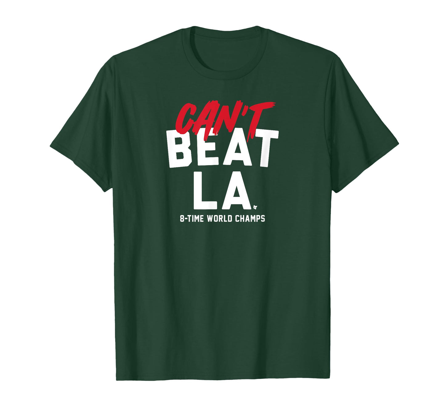 Can't Beat LA - Los Angeles Baseball World Champions T-Shirt