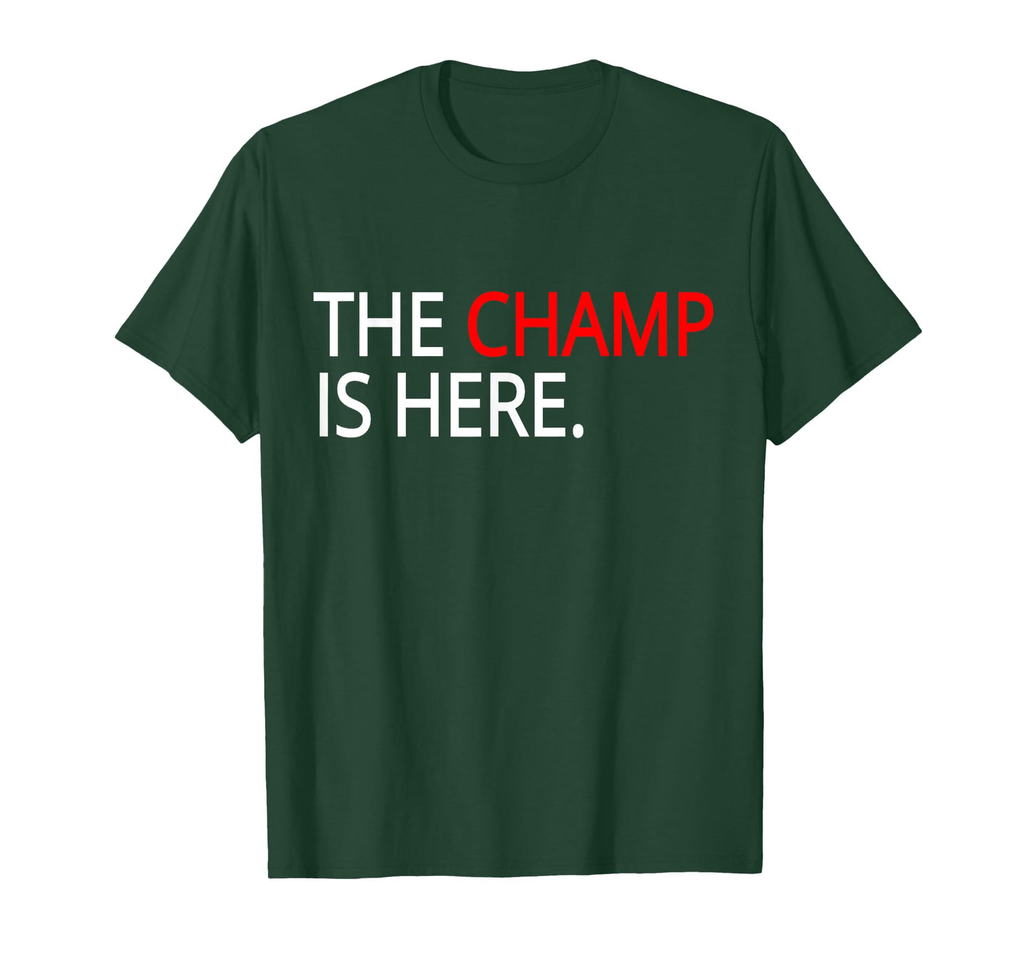 The champ is here t-shirt- gym T-Shirt