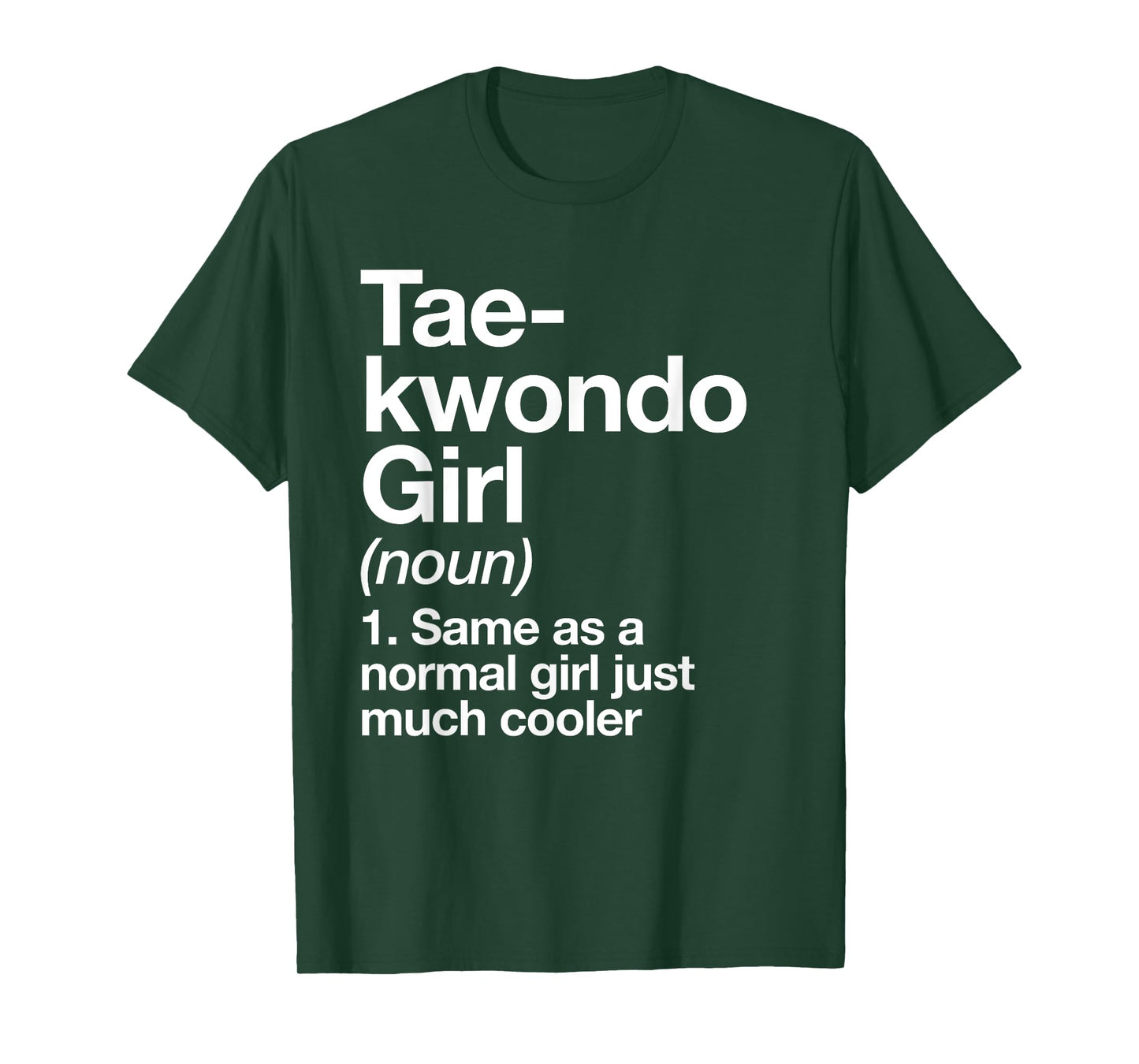 Taekwondo Girl Definition Funny & Sassy Sports Martial Arts T-Shirt