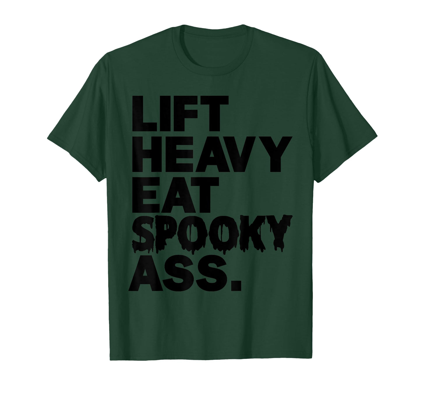 Lift Heavy Eat Spooky Ass Funny Halloween Adult Workout Gym T-Shirt