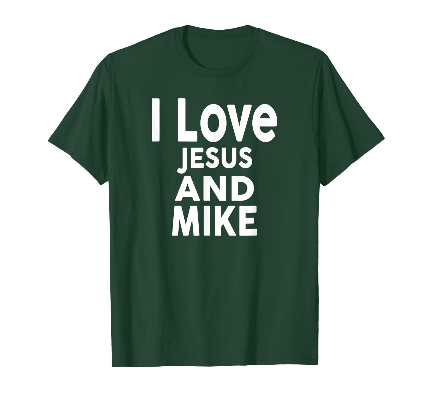 I Love Jesus and MIKE T-Shirt Name MIKE T-Shirt