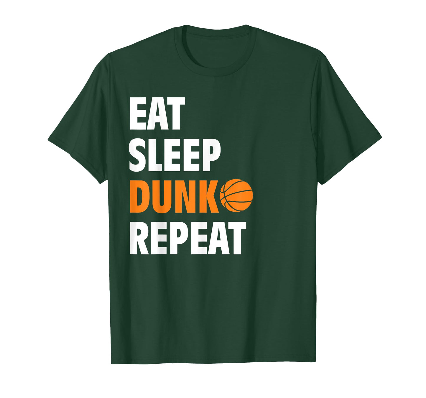 Eat Sleep Dunk Repeat Funny Basketball Bball T-Shirt