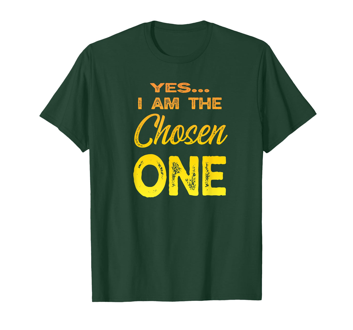 I am the Chosen One T-Shirt