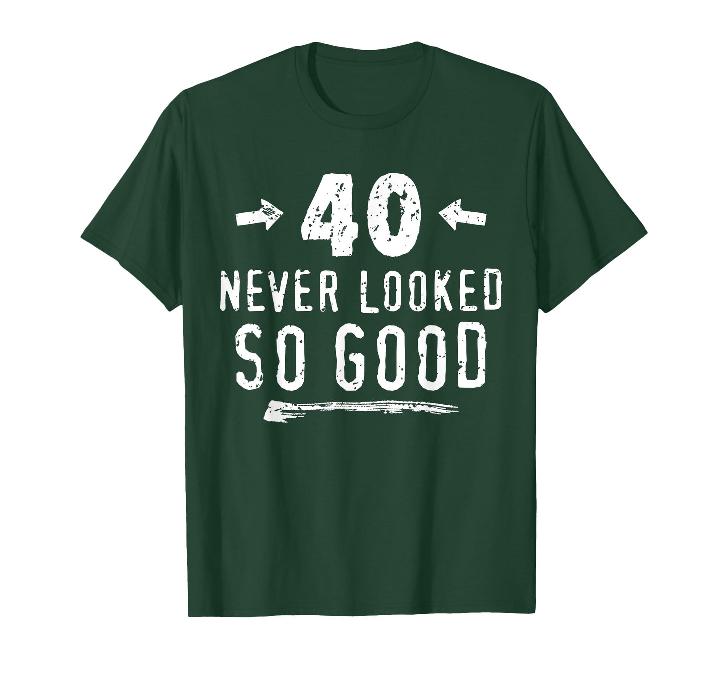 40 Never Looked So Good Funny Mens Husband's 40th Birthday T-Shirt