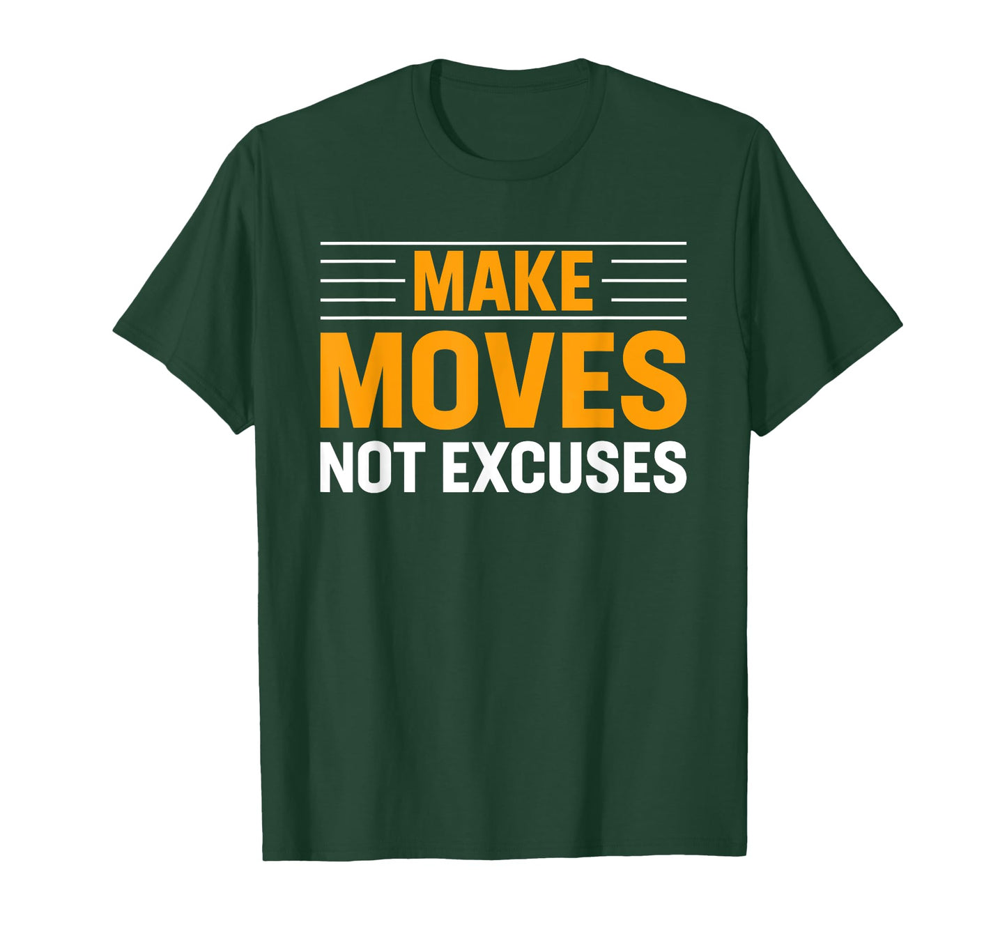 Make-Moves Not Excuses Gym Fitness Motivational Tee T-Shirt