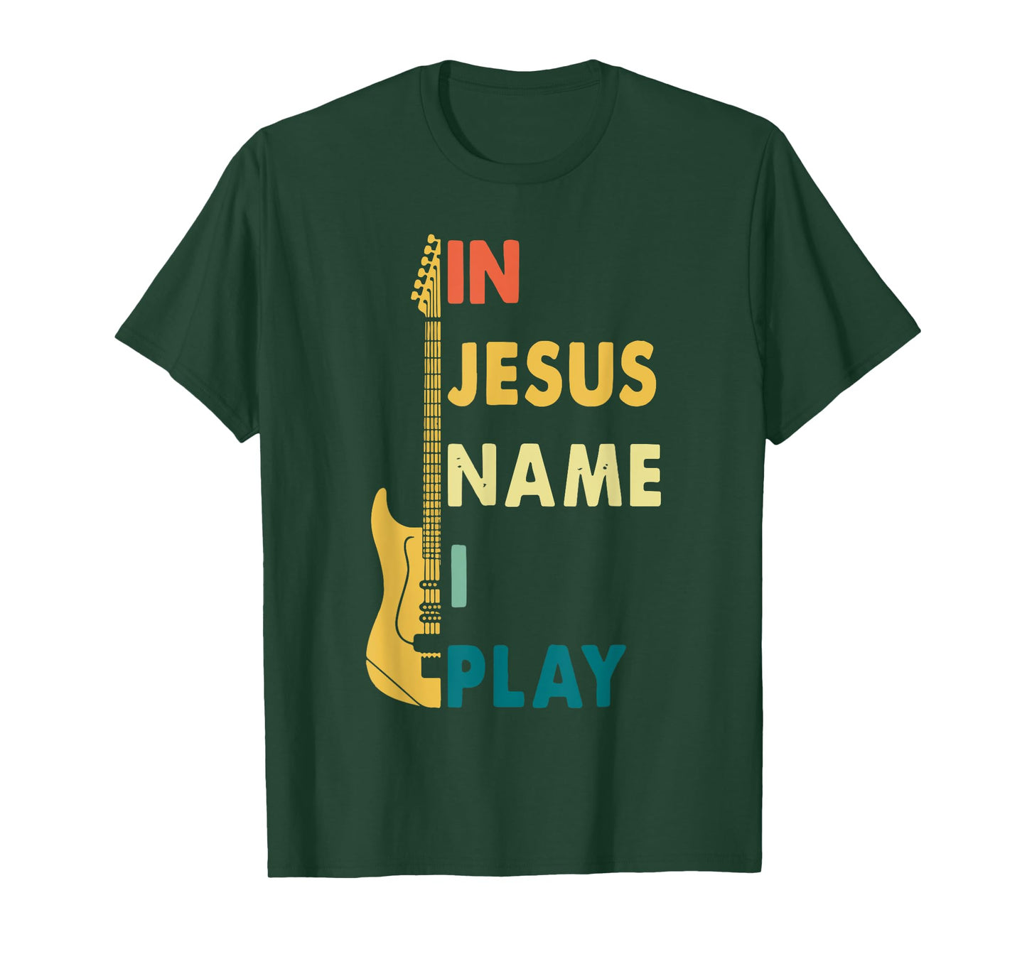 I Jesus Name I Play Guitar T-Shirt
