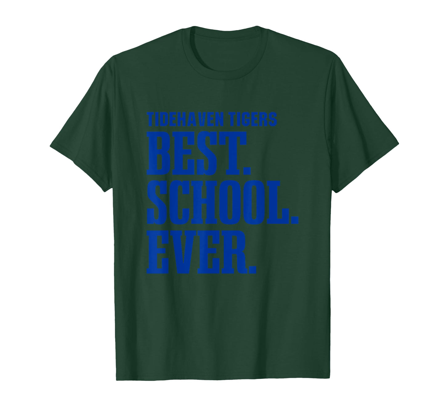 Tidehaven Tigers Best Ever HS T-Shirt