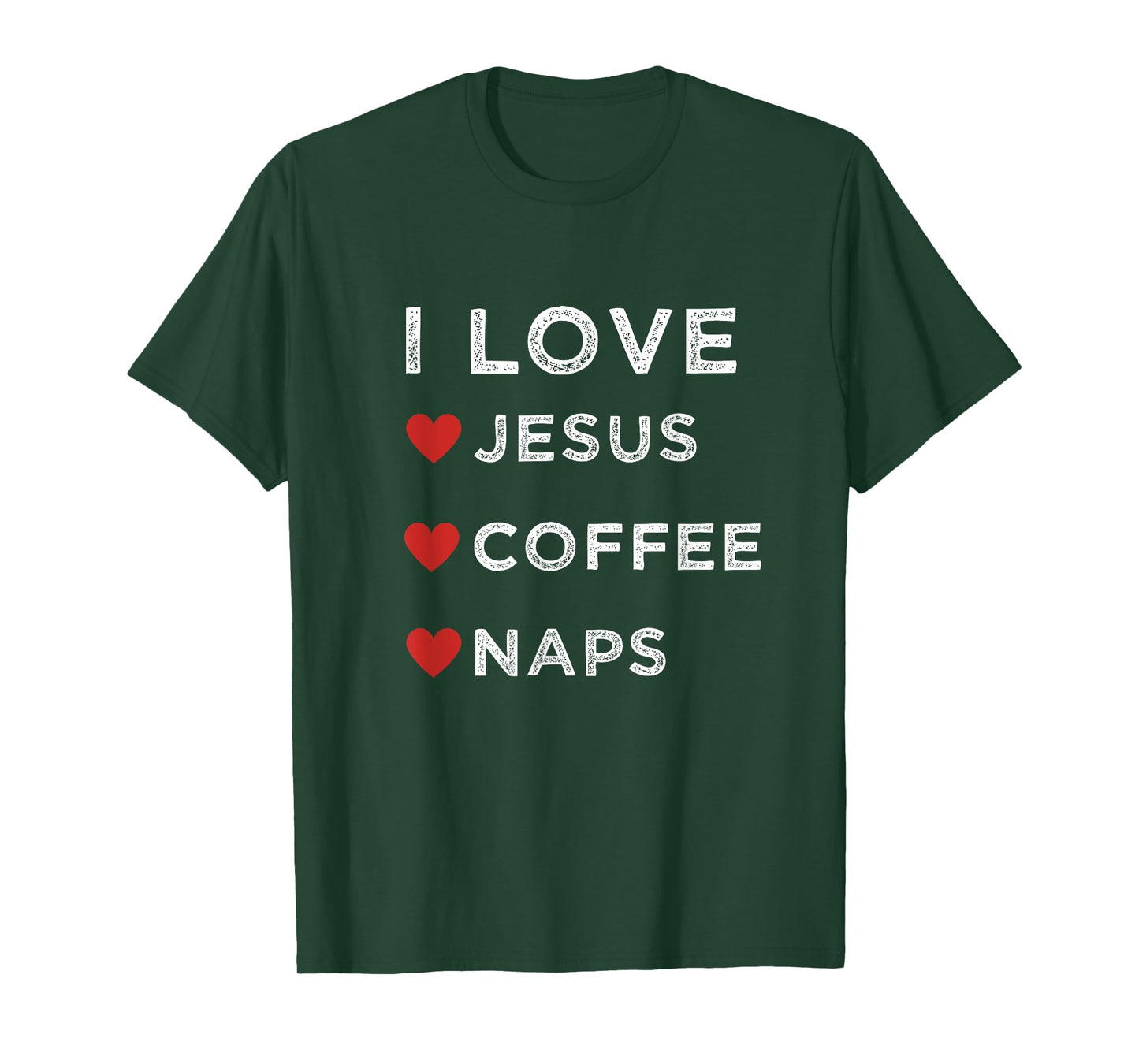 I Love Jesus, Coffee and Naps Christian Religious Shirt T-Shirt