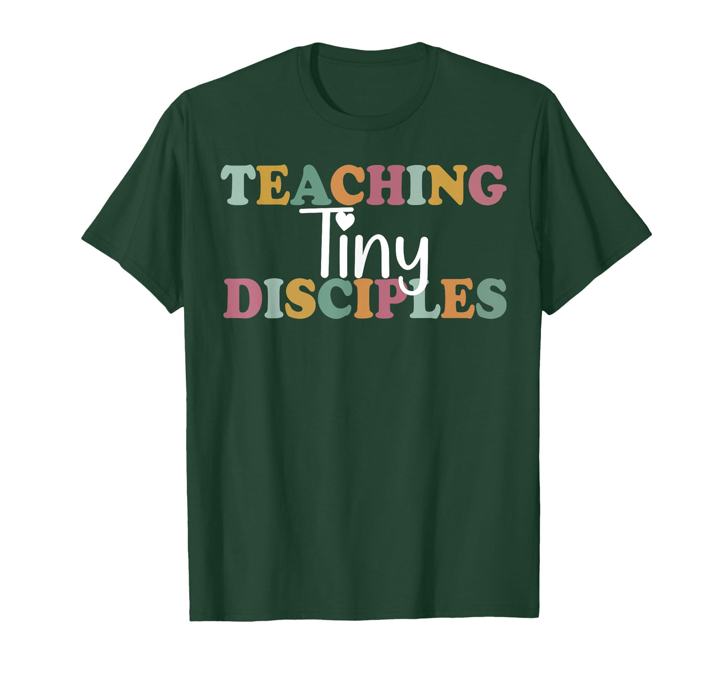 Teaching Tiny Disciples Christian Homeschool Teacher Mama Men Women T-Shirt