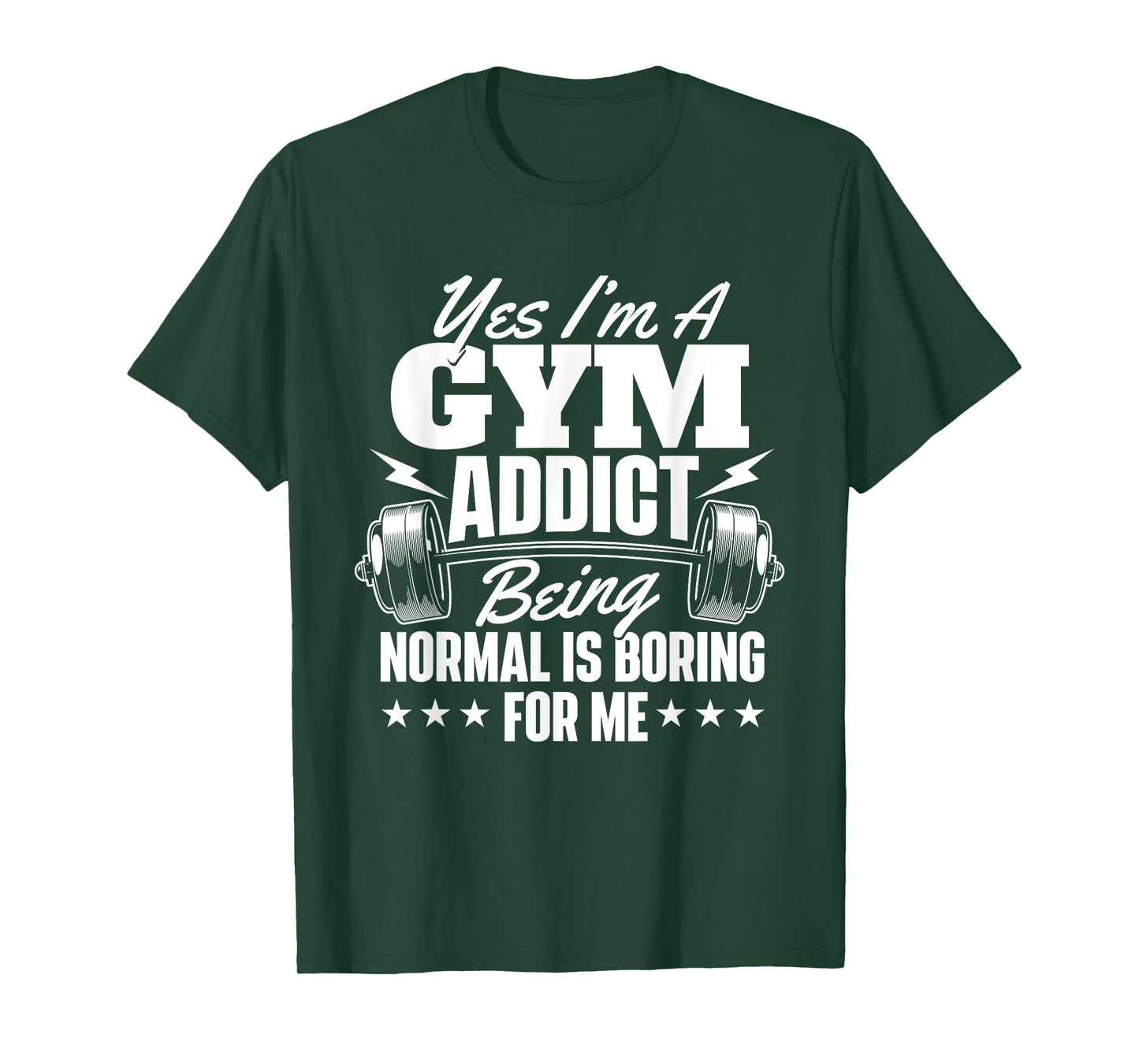 I'm A Gym Addict - Workout Gym Weightlifting Bodybuilding T-Shirt