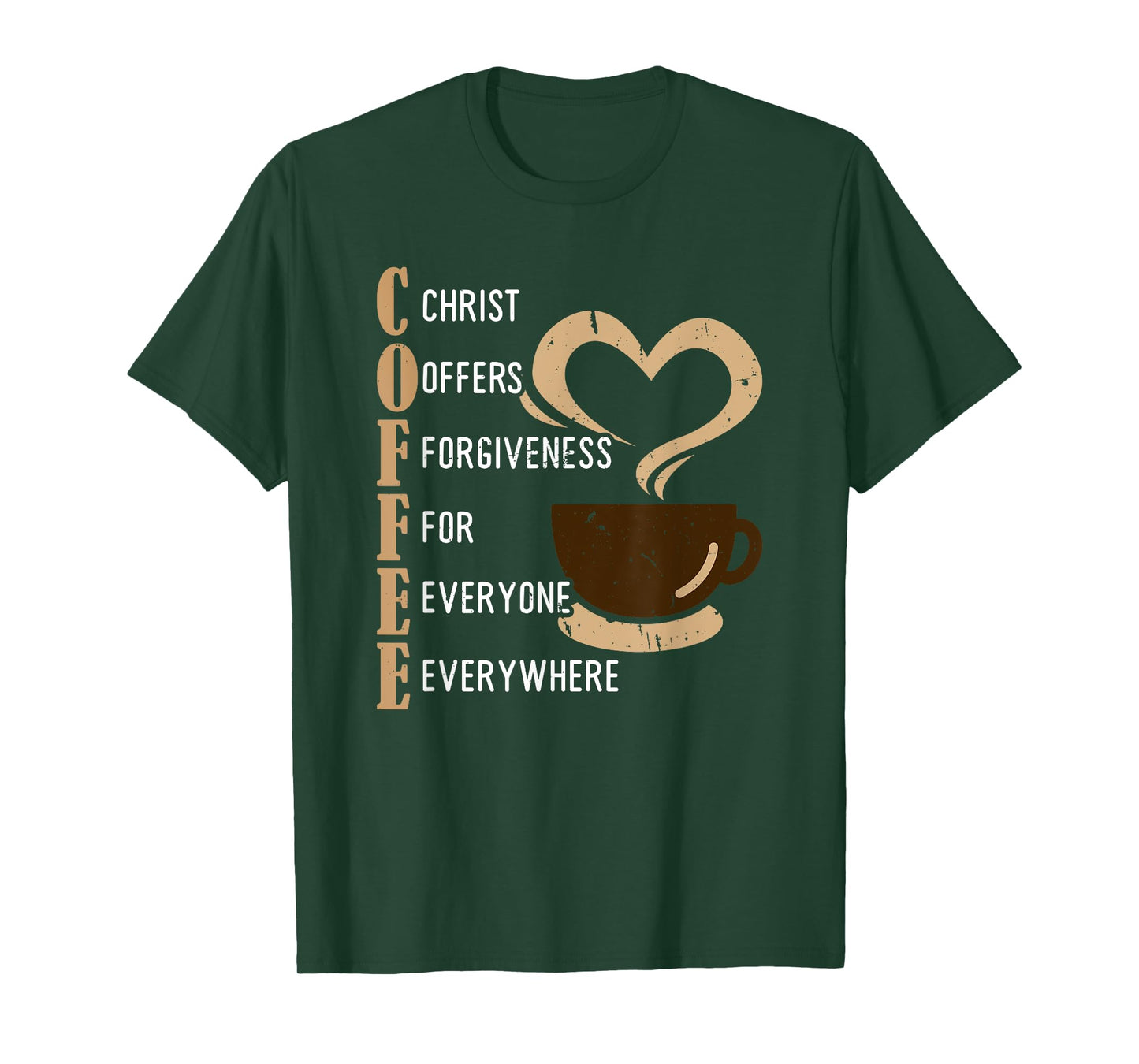 Coffee Christ Offers Forgiveness For Everyone Everywhere T-Shirt