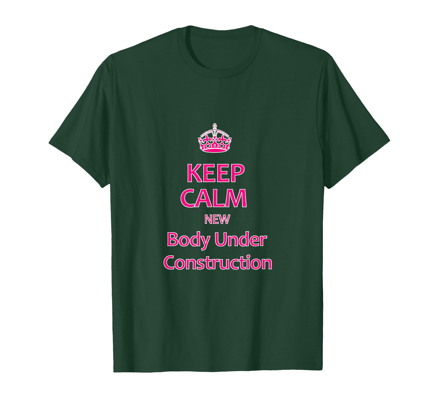 Keep Calm New Body Under Construction T-Shirt