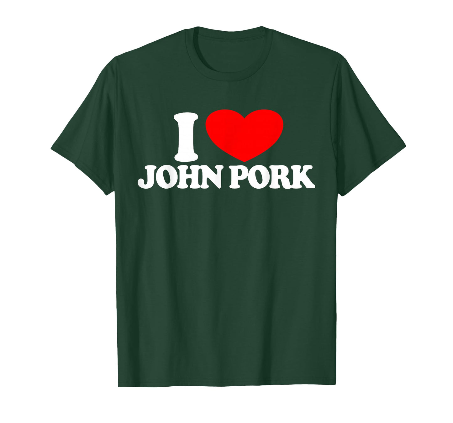 I Love John Pork Red Heart John Pork Meme John Pork T-Shirt